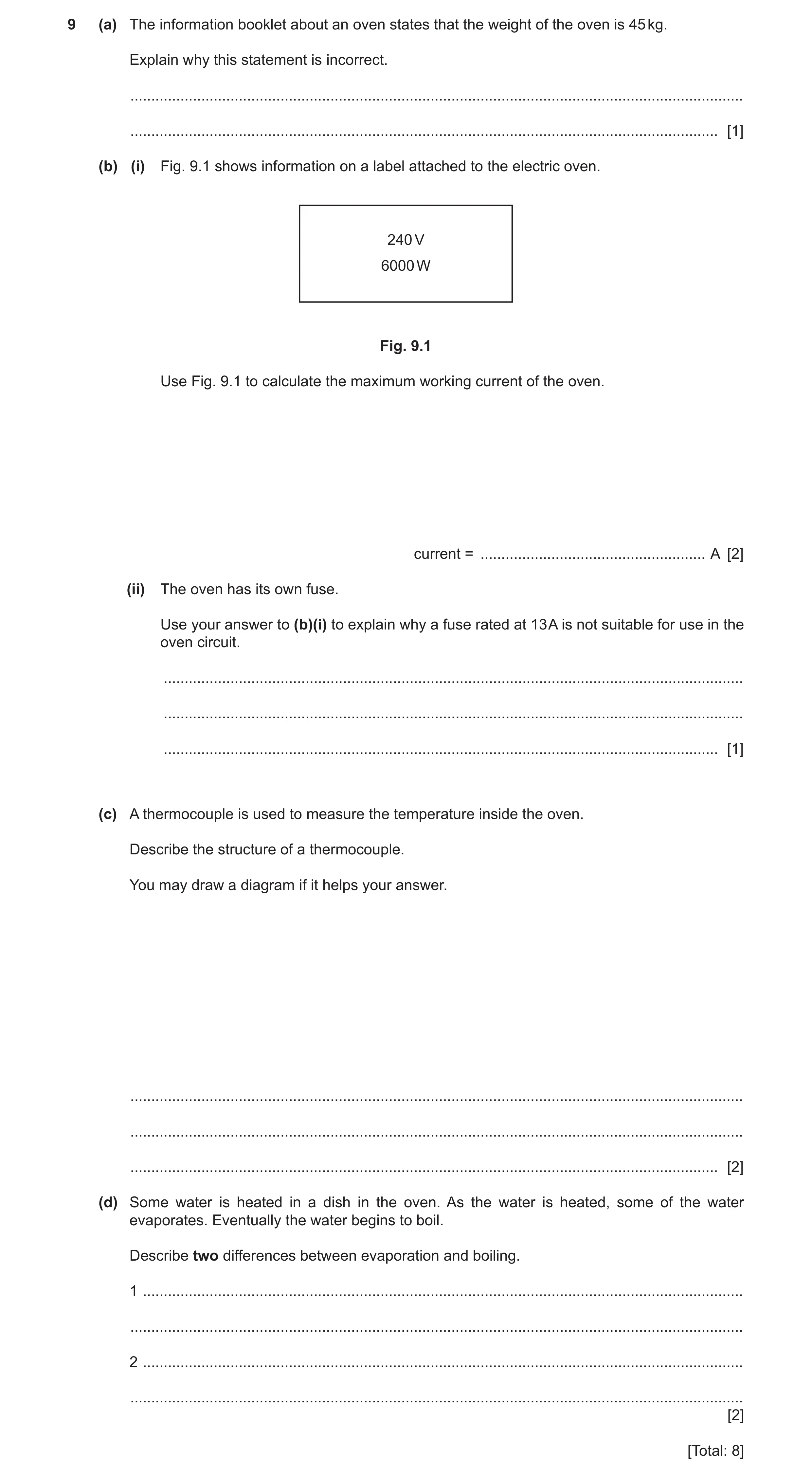 Question 13: (a) The information booklet about an oven states that the weight of the oven is 45 kg. Explain why this statement is incorrect. ...........…