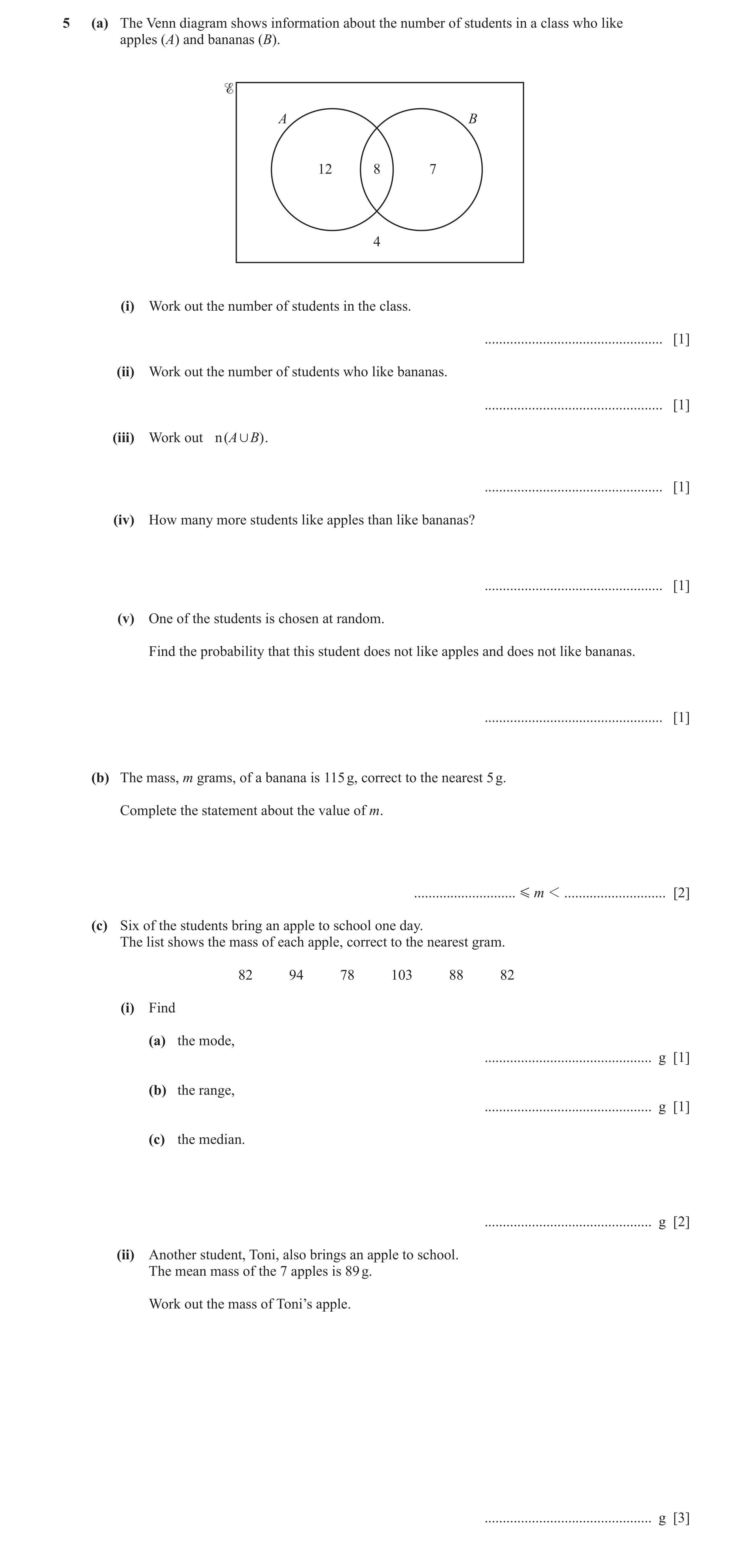 Question 25: (a) The Venn diagram shows information about the number of students in a class who like apples (A) and bananas (B). A B 12 8 7 4 (i) Work o…