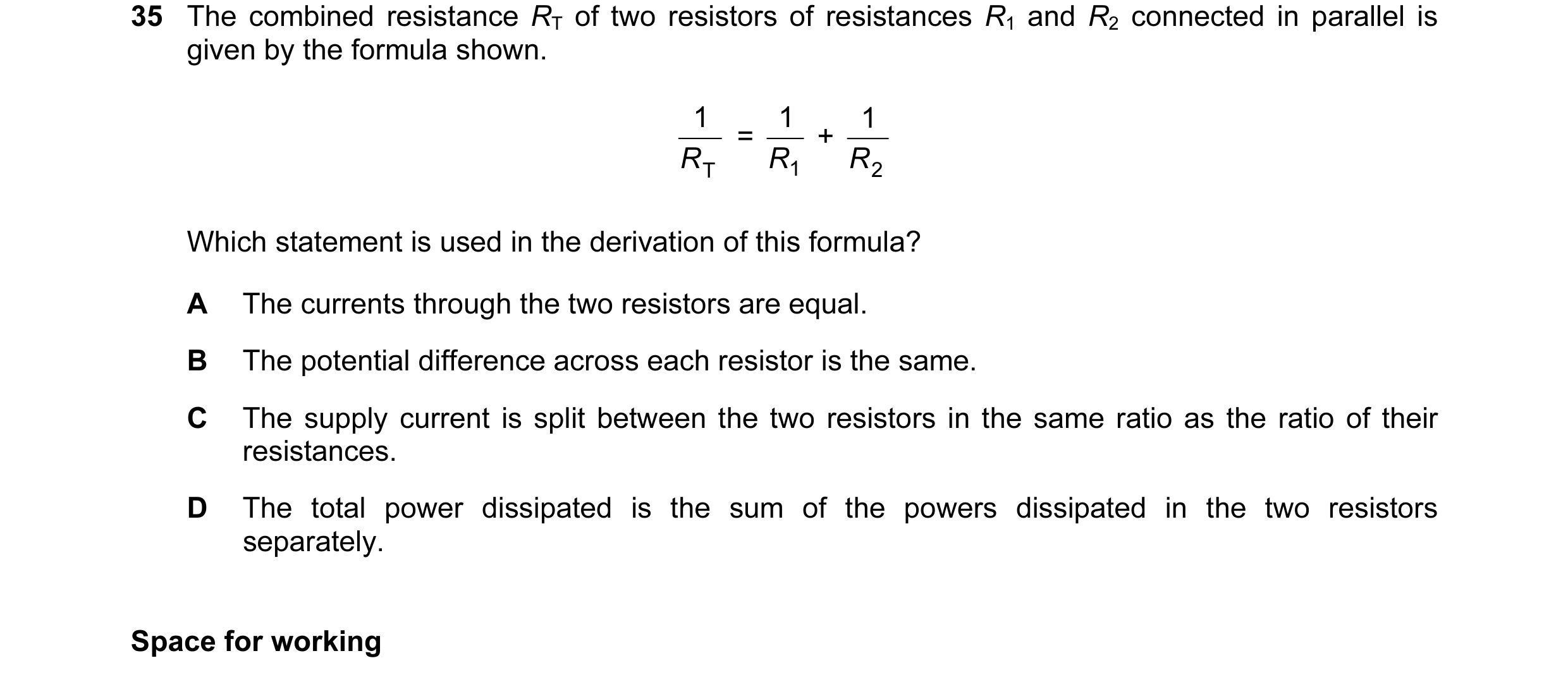 Question 82: The combined resistance RT of two resistors of resistances R1 and R2 connected in parallel is given by the formula shown. 1 1 1 = R  + R R …