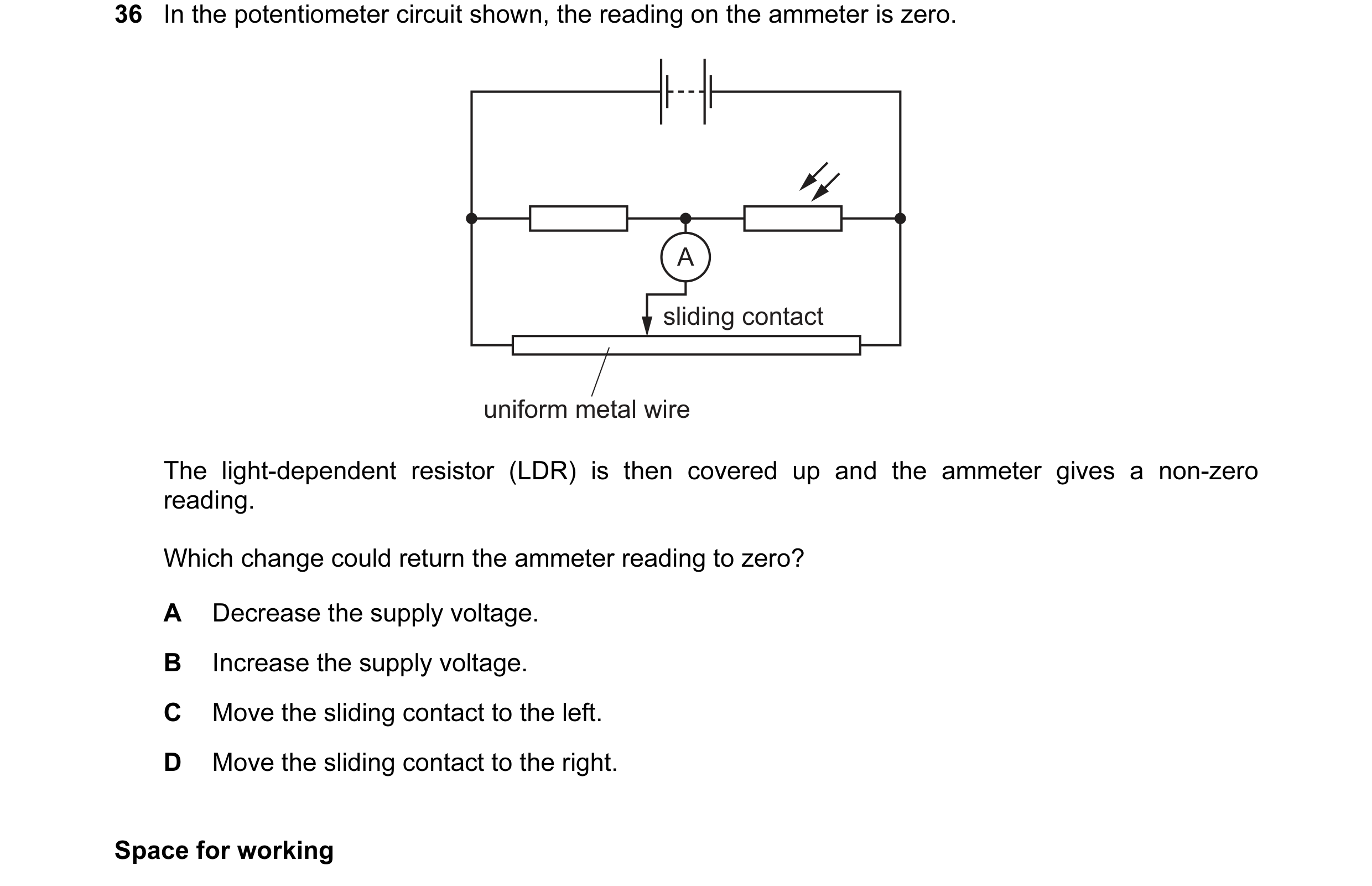 Question 47: In the potentiometer circuit shown, the reading on the ammeter is zero. A sliding contact uniform metal wire The light-dependent resistor (…