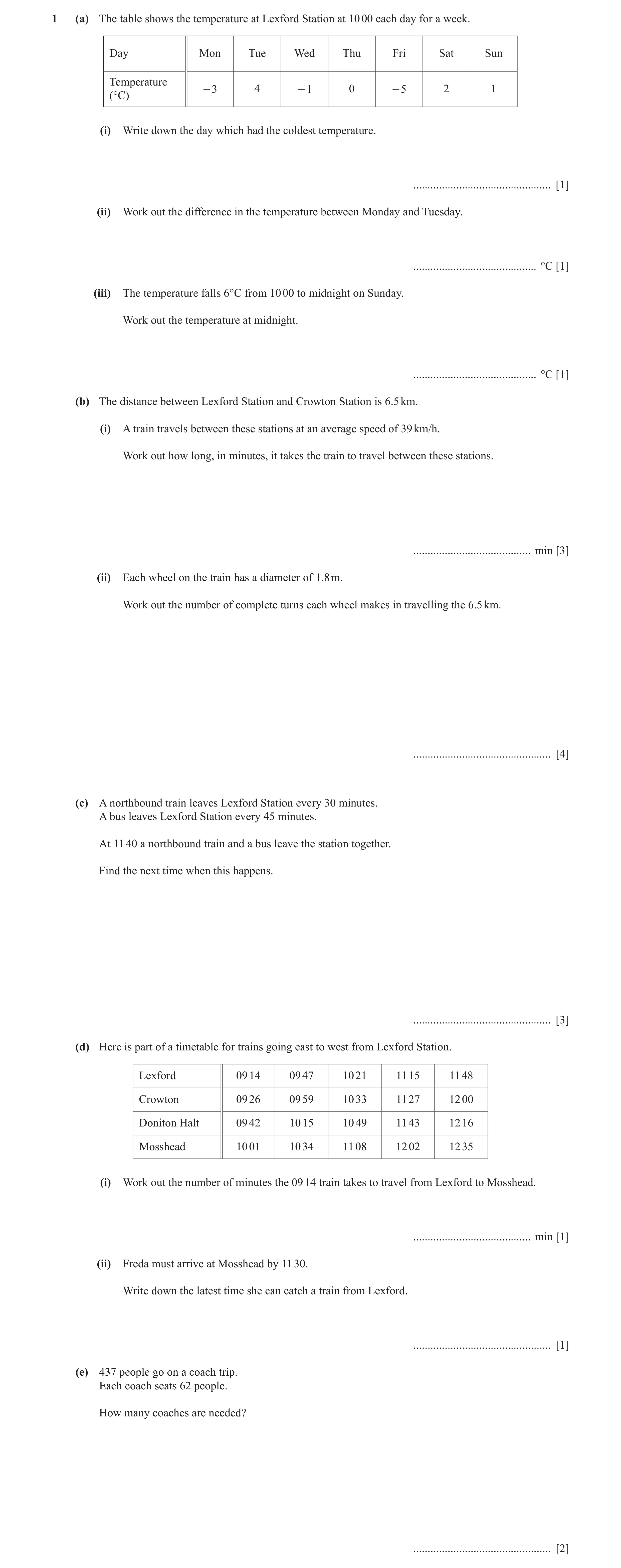 Question 7: (a) The table shows the temperature at Lexford Station at 10 00 each day for a week. Day Mon Tue Wed Thu Fri Sat Sun Temperature - 3 4 - 1 …
