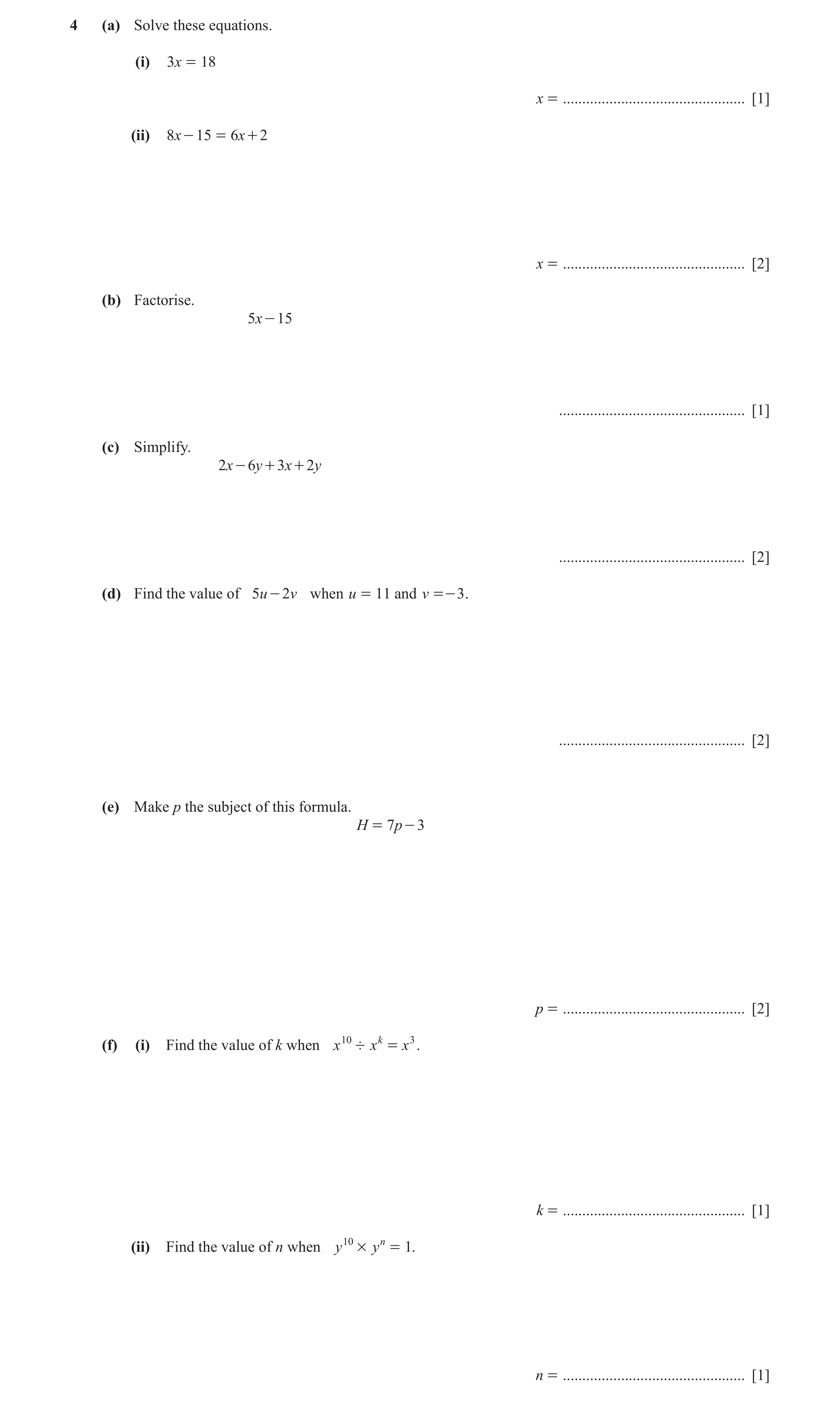 Question 28: (a) Solve these equations. (i) 3x = 18 x = ............................................... [1] (ii) 8x - 15 = 6x + 2 x = ..................…