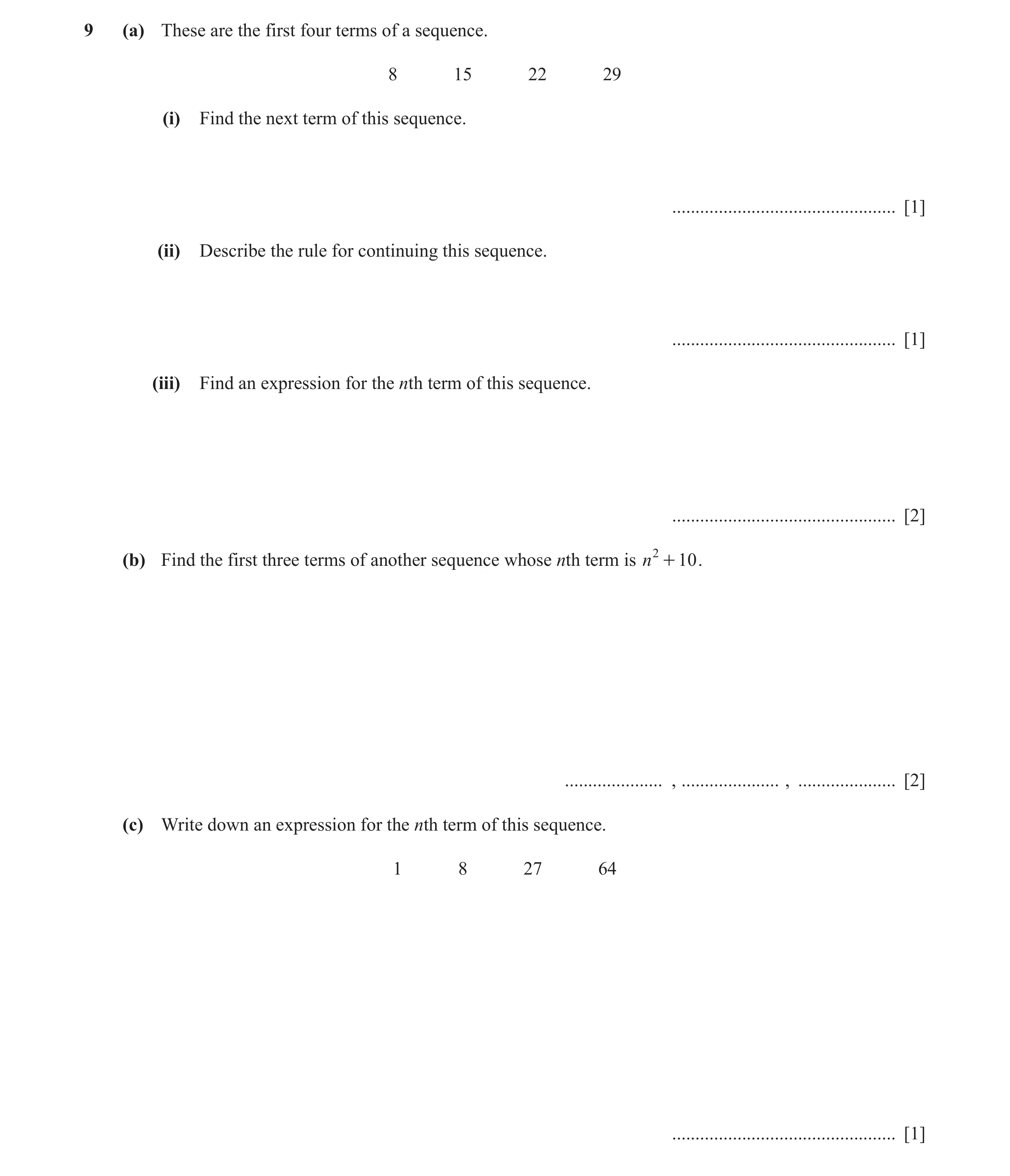 Question 37: (a) These are the first four terms of a sequence. 8 15 22 29 (i) Find the next term of this sequence. .....................................…