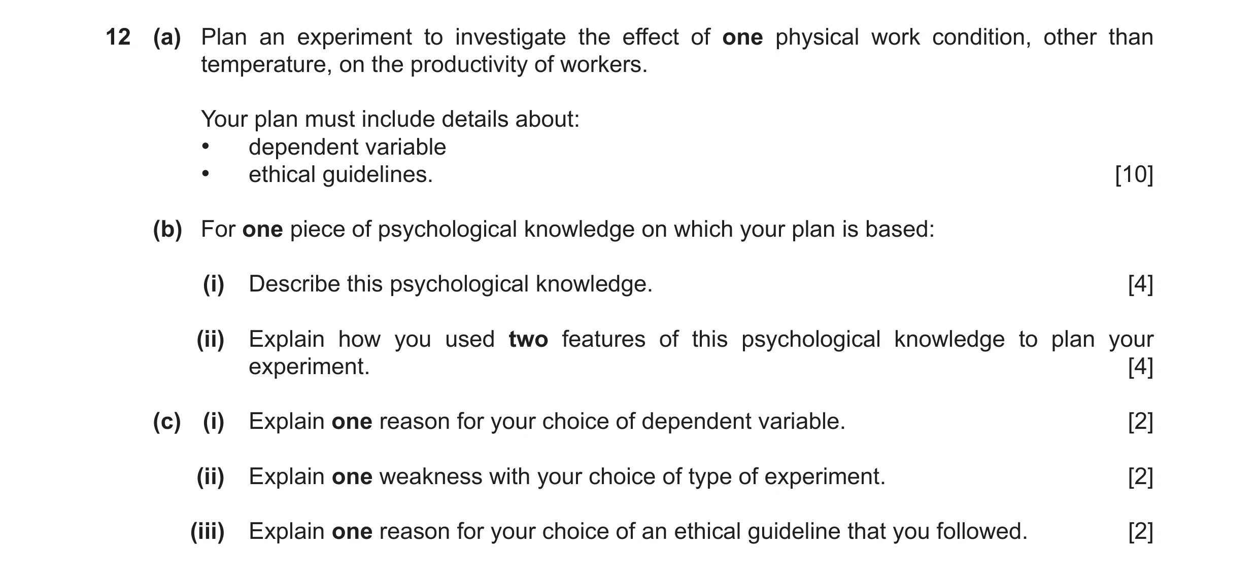 Question 35: (a) Plan an experiment to investigate the effect of one physical work condition, other than temperature, on the productivity of workers. Yo…