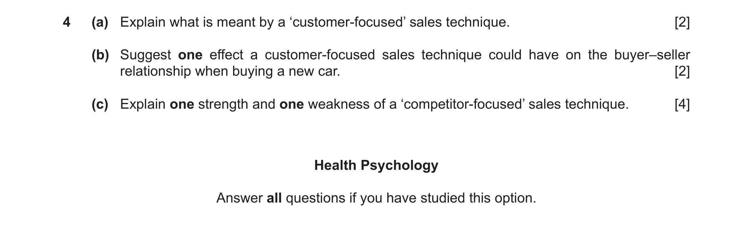 Question 62: (a) Explain what is meant by a ‘customer-focused’ sales technique. [2] (b) Suggest one effect a customer-focused sales technique could have…