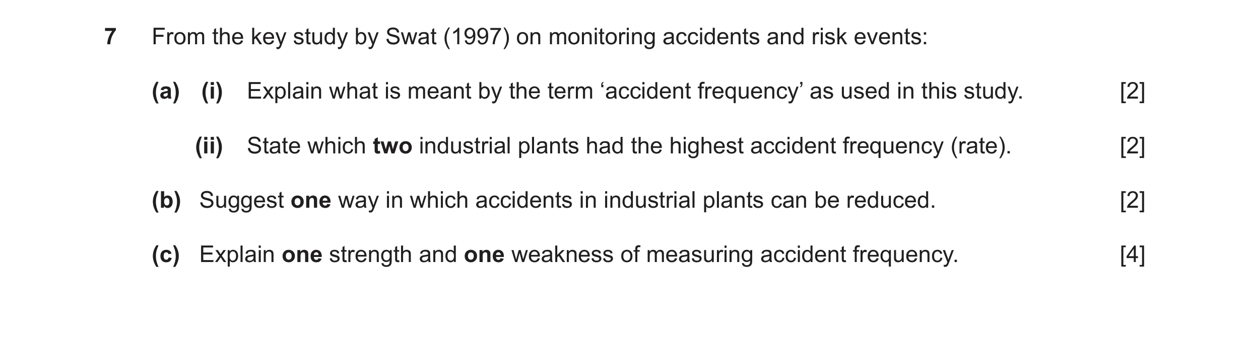 Question 24: From the key study by Swat (1997) on monitoring accidents and risk events: (a) (i) Explain what is meant by the term ‘accident frequency’ a…