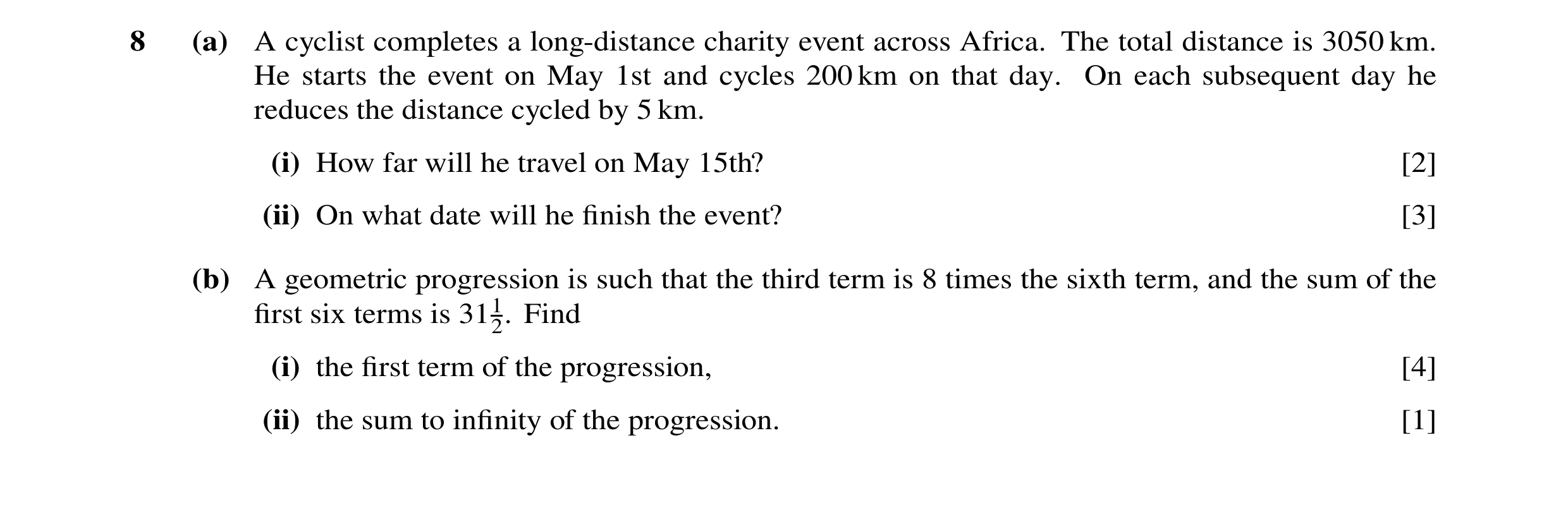 Question 41: (a) A cyclist completes a long-distance charity event across Africa. The total distance is 3050 km. He starts the event on May 1st and cycl…