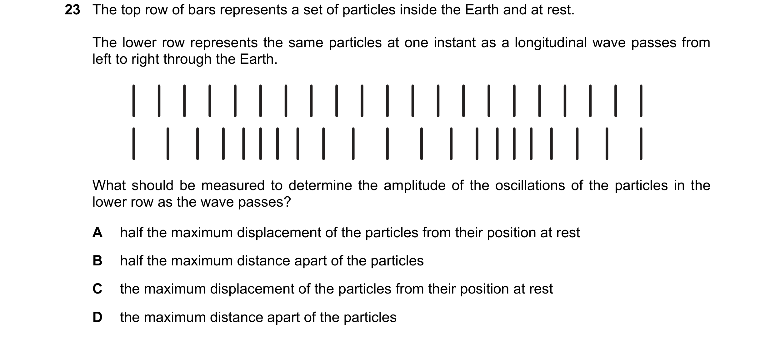 Question 100: The top row of bars represents a set of particles inside the Earth and at rest. The lower row represents the same particles at one instant …