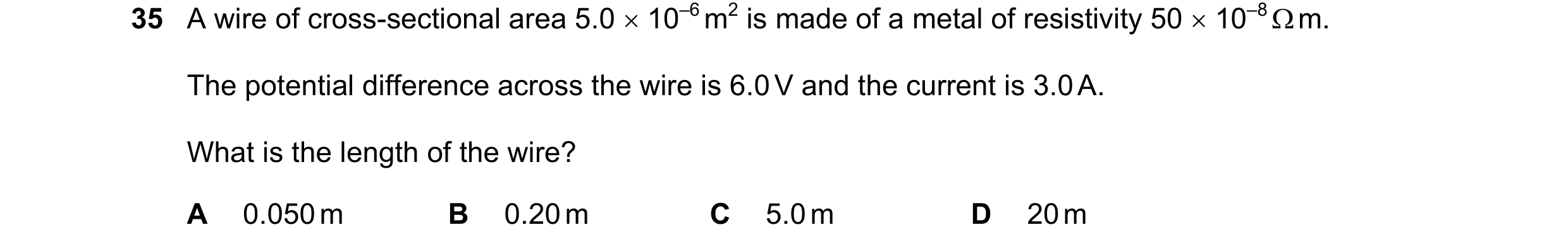 Question 107: A wire of cross-sectional area 5.0 × 10–6 m2 is made of a metal of resistivity 50 × 10–8 Ω m. The potential difference across the wire is 6…