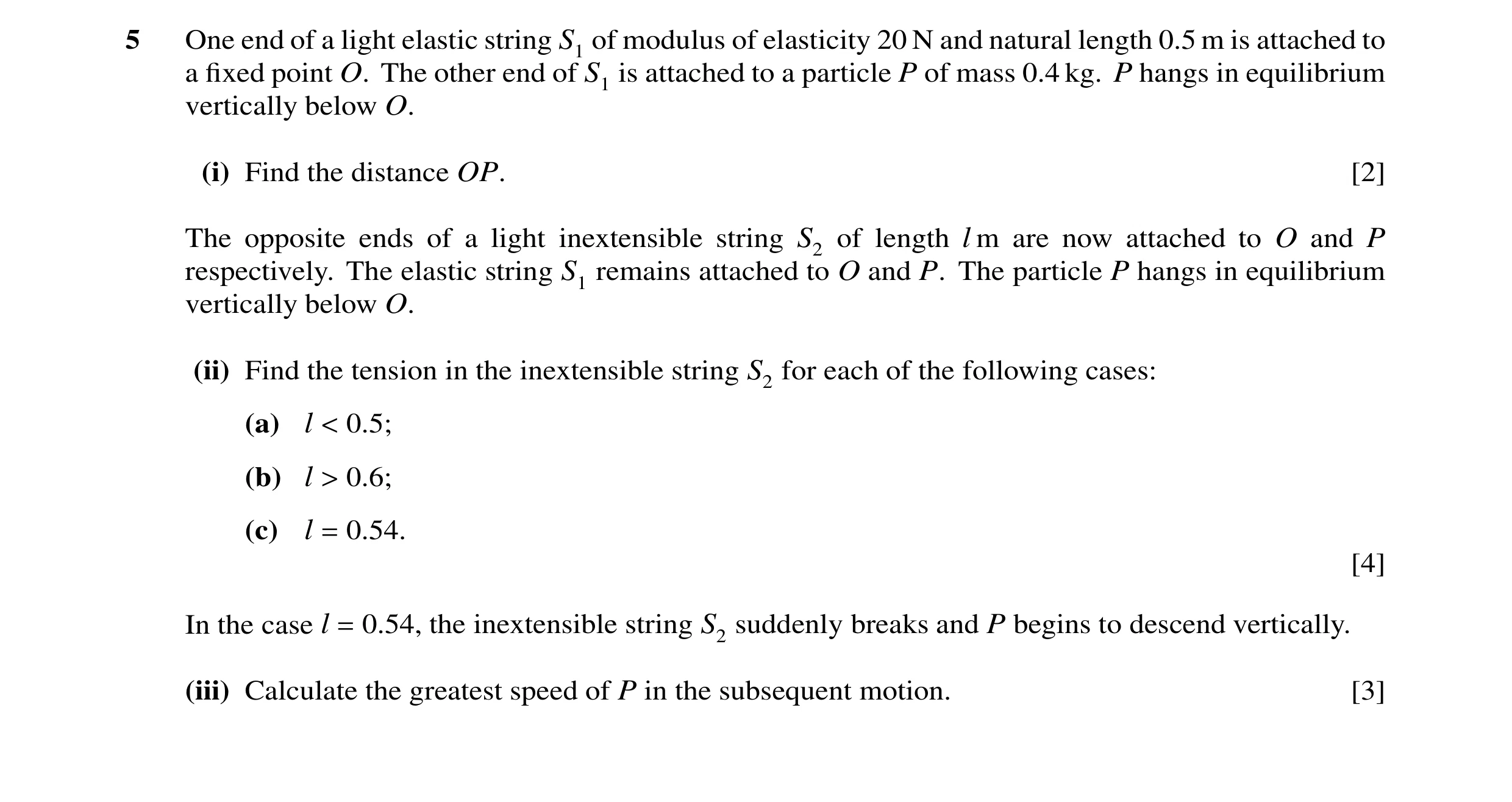 Question 87: One end of a light elastic string S1 of modulus of elasticity 20 N and natural length 0.5 m is attached to a ﬁxed point O. The other end of…