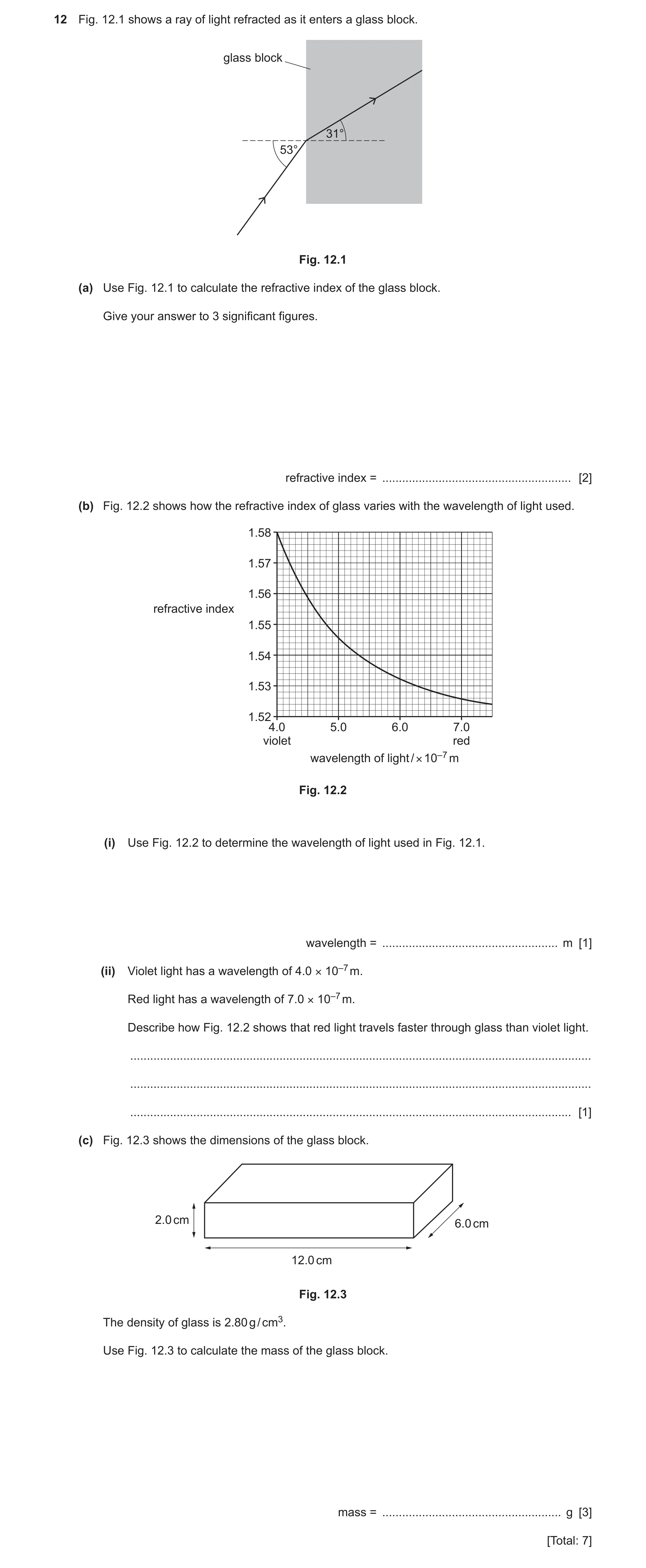 Question 29: Fig. 12.1 shows a ray of light refracted as it enters a glass block. glass block 31° 53° Fig. 12.1 (a) Use Fig. 12.1 to calculate the refra…