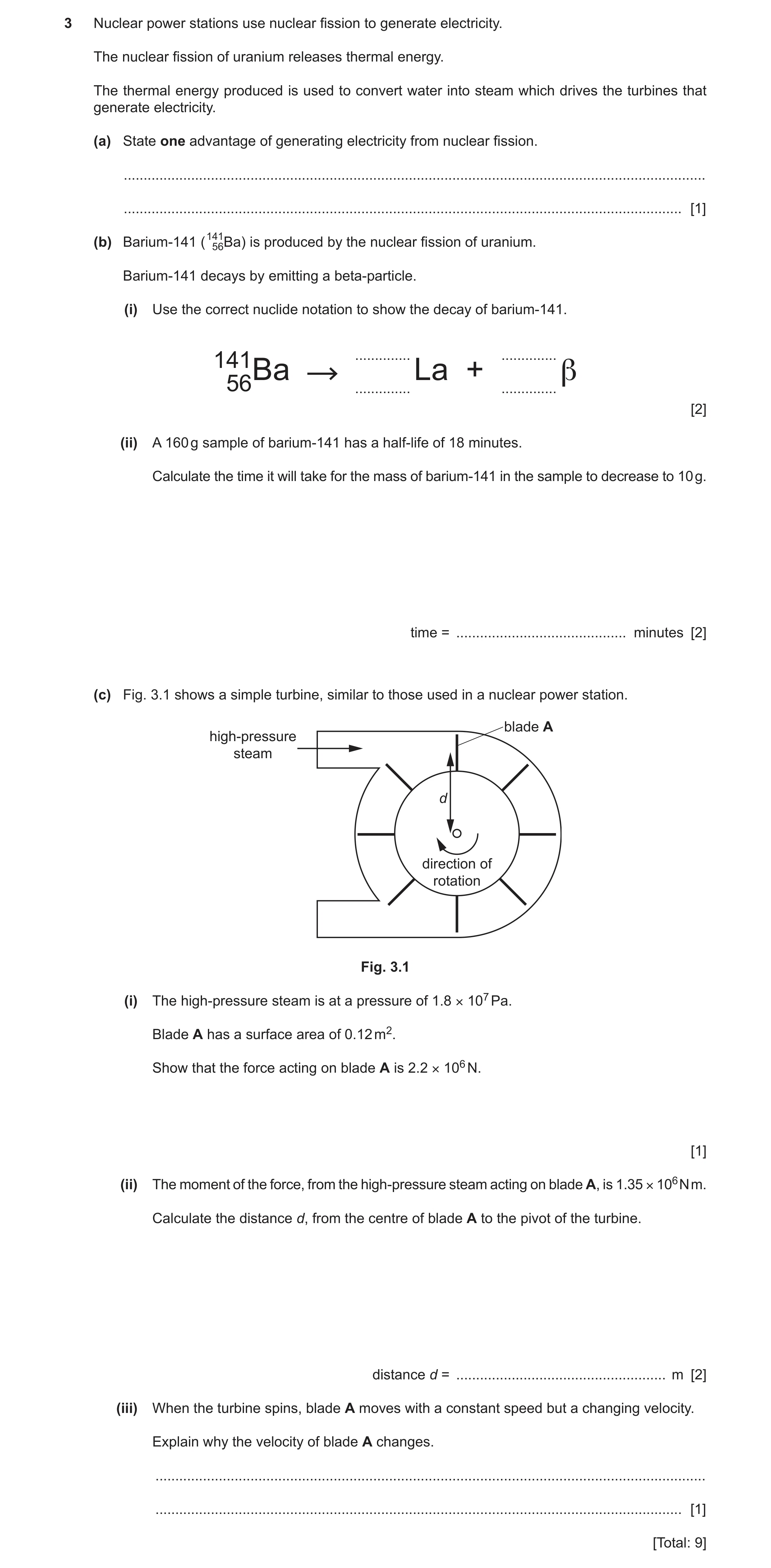 Question 32: Nuclear power stations use nuclear fission to generate electricity. The nuclear fission of uranium releases thermal energy. The thermal ene…