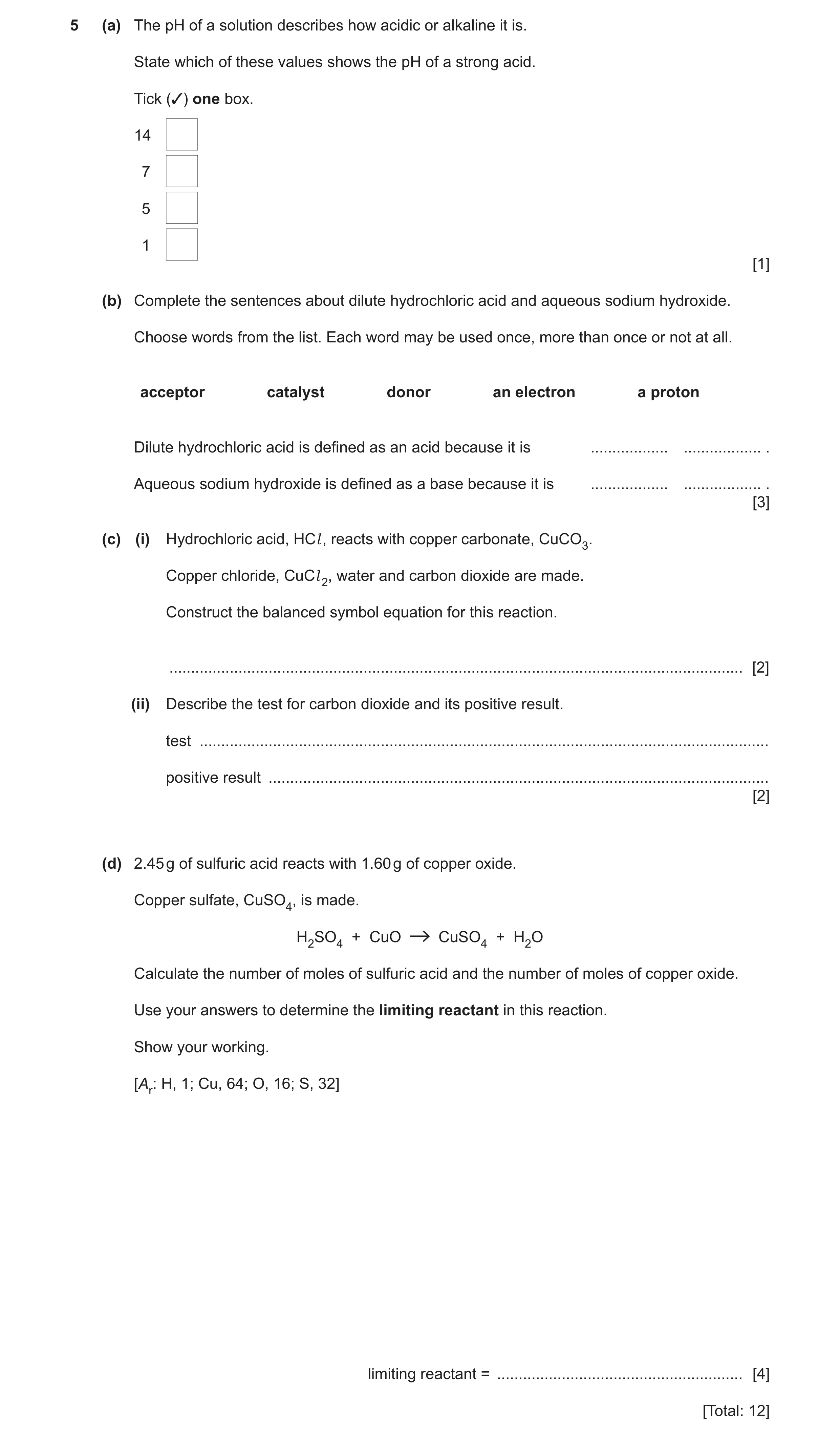 Question 29: (a) The pH of a solution describes how acidic or alkaline it is. State which of these values shows the pH of a strong acid. Tick (3) one bo…