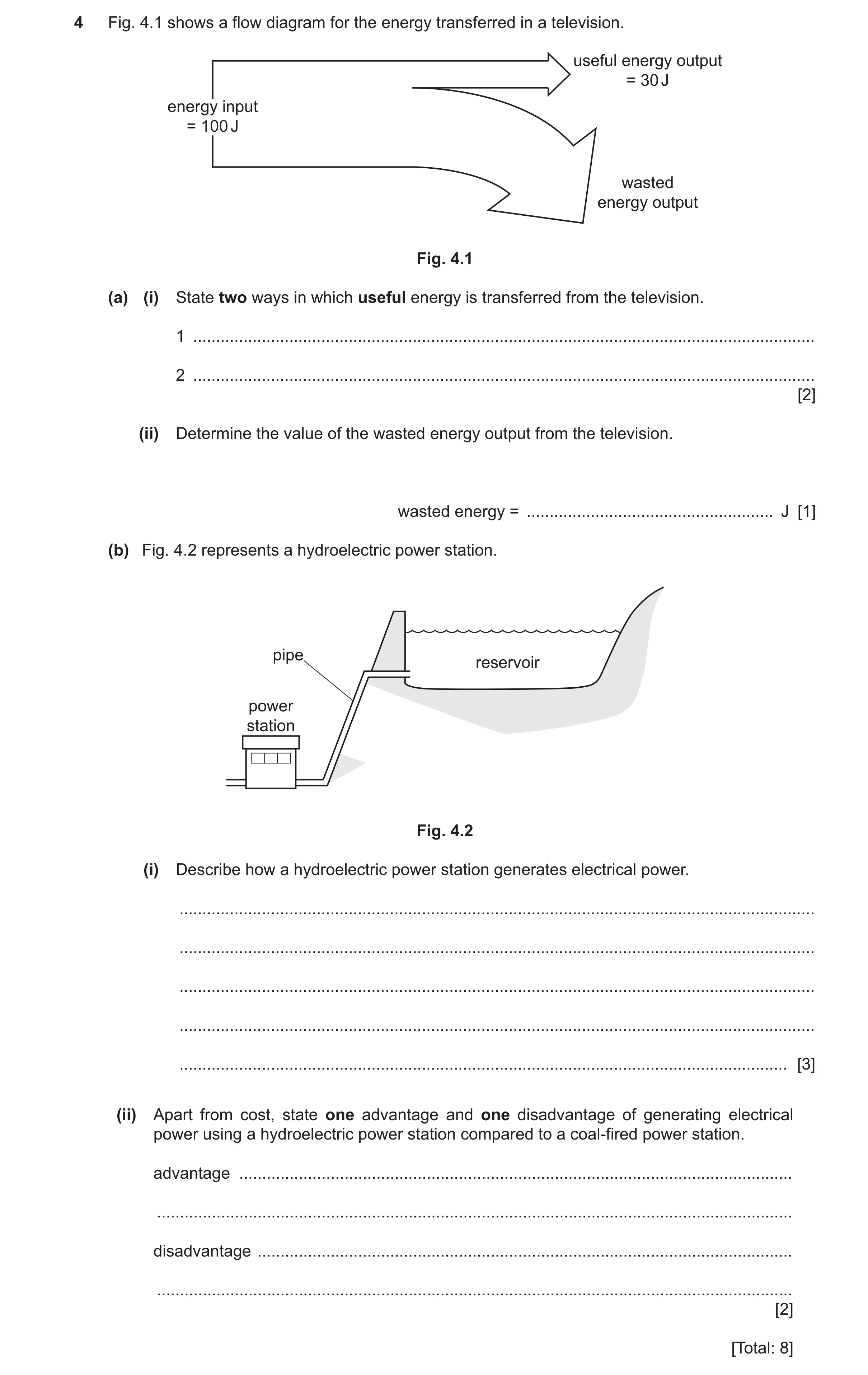 Question 129: Fig. 4.1 shows a flow diagram for the energy transferred in a television. useful energy output = 30 J energy input = 100 J wasted energy ou…