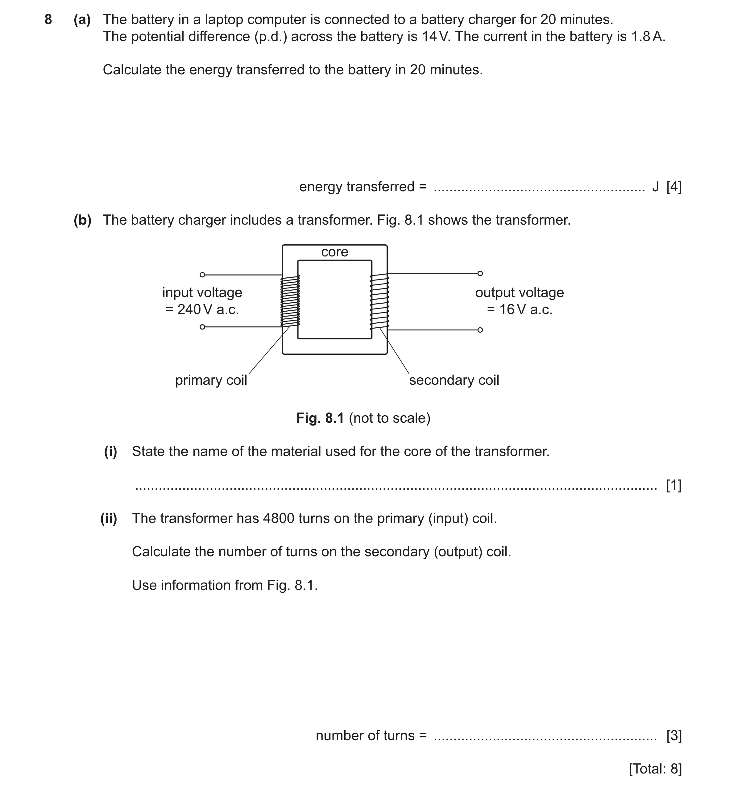 Question 57: (a) The battery in a laptop computer is connected to a battery charger for 20 minutes. The potential difference (p.d.) across the battery i…