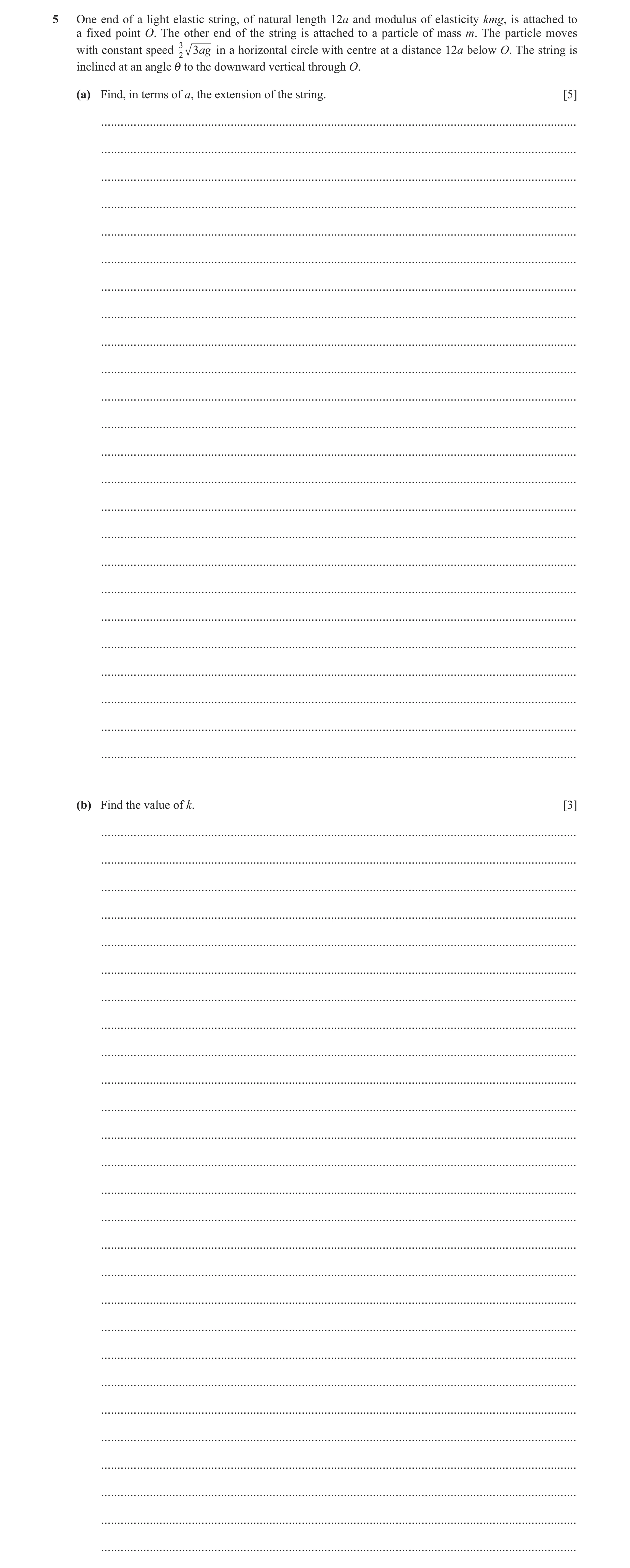 Question 22: One end of a light elastic string, of natural length 12a and modulus of elasticity kmg, is attached to a fixed point O. The other end of th…