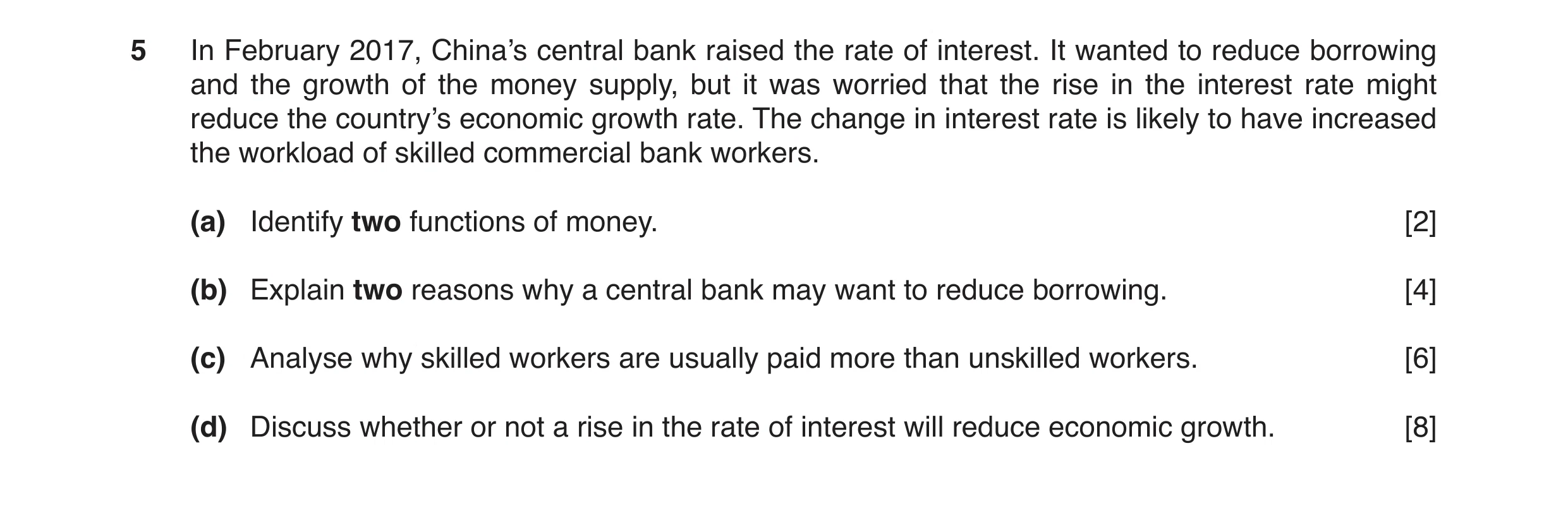 Question 22: In February 2017, China’s central bank raised the rate of interest. It wanted to reduce borrowing and the growth of the money supply, but i…