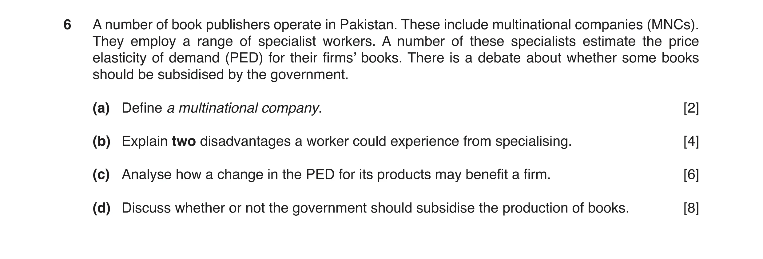 Question 23: A number of book publishers operate in Pakistan. These include multinational companies (MNCs). They employ a range of specialist workers. A…