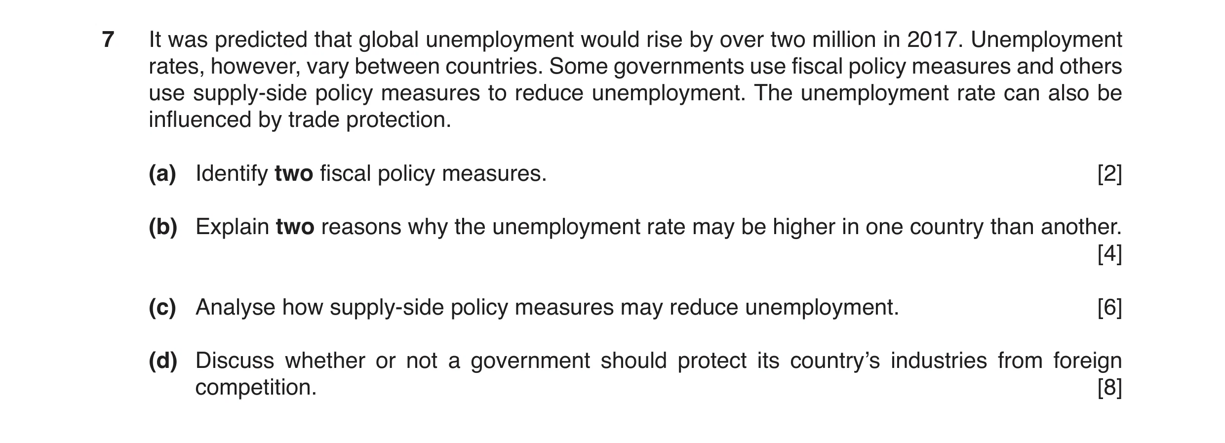 Question 15: It was predicted that global unemployment would rise by over two million in 2017. Unemployment rates, however, vary between countries. Some…