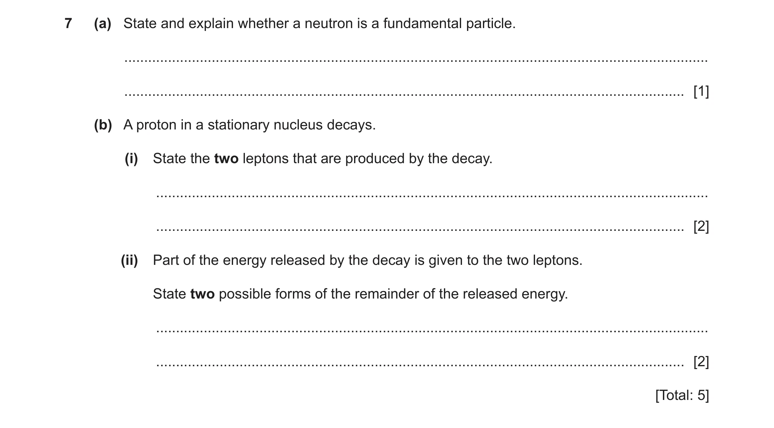 Question 12: (a) State and explain whether a neutron is a fundamental particle. ........................................................................…