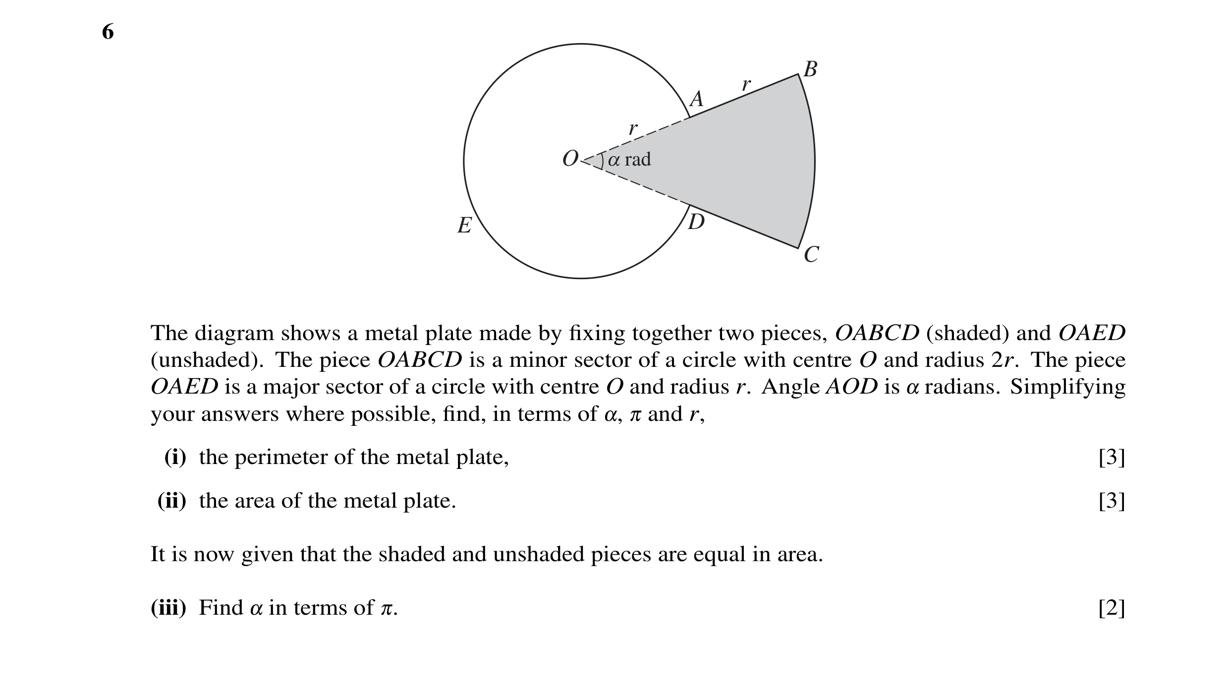 Question 15: B r A r O a rad E D C The diagram shows a metal plate made by fixing together two pieces, OABCD (shaded) and OAED (unshaded). The piece OABC…