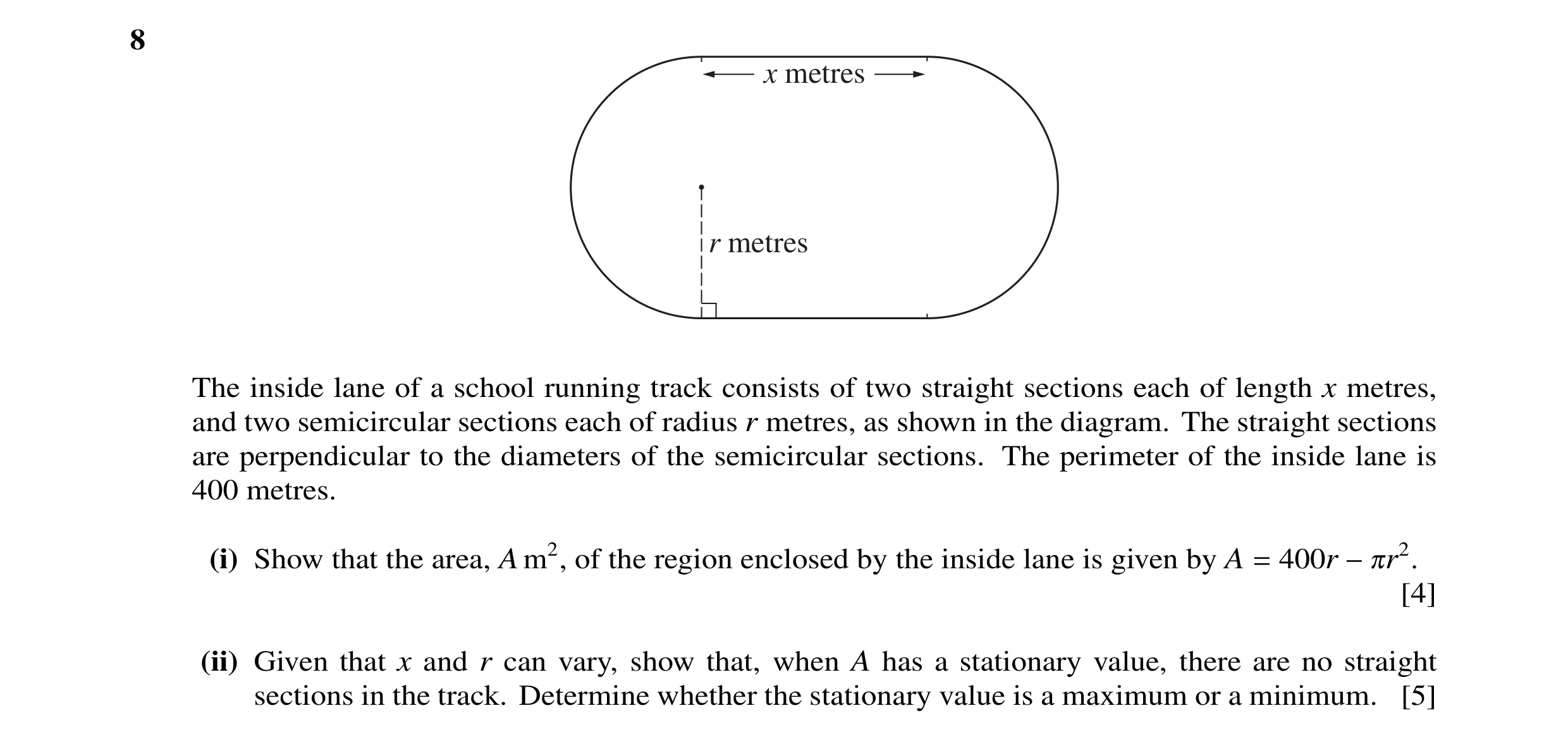 Question 23: x metres r metres The inside lane of a school running track consists of two straight sections each of length x metres, and two semicircular…