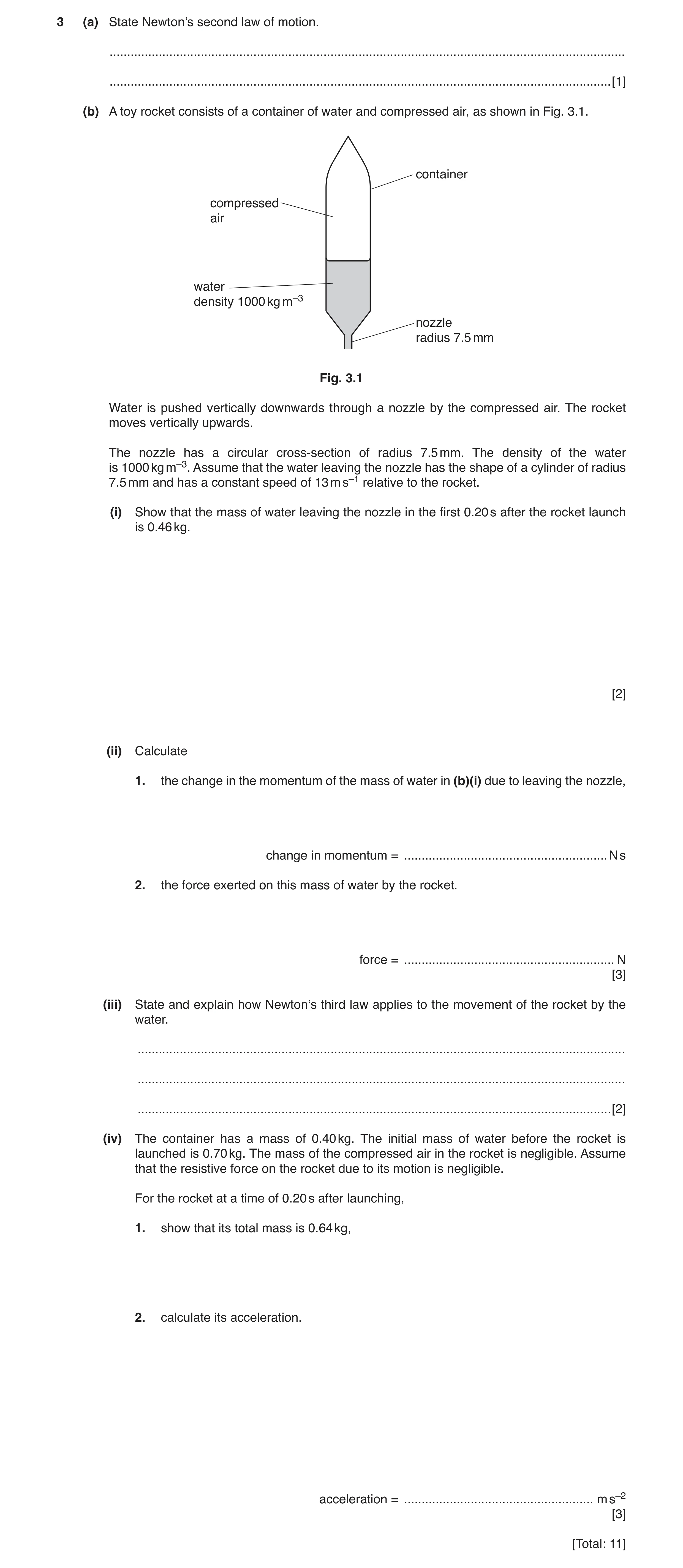 Question 8: (a) State Newton’s second law of motion. ..................................................................................................…