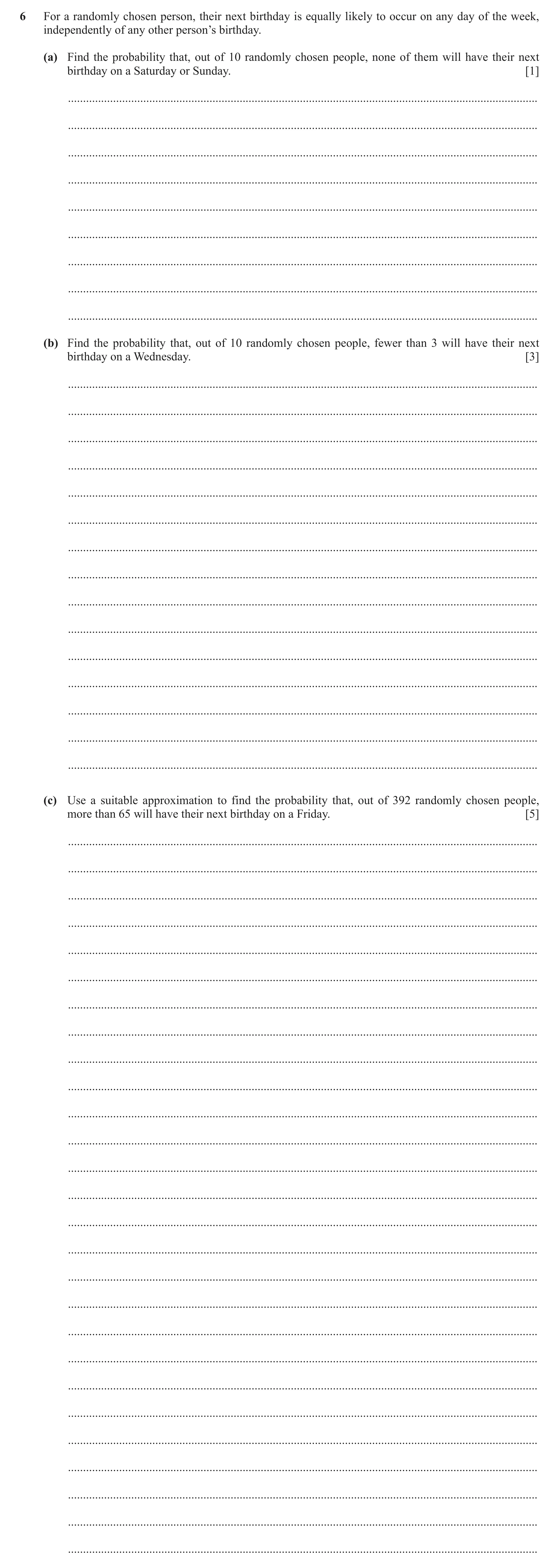 Question 118: For a randomly chosen person, their next birthday is equally likely to occur on any day of the week, independently of any other person’s bi…