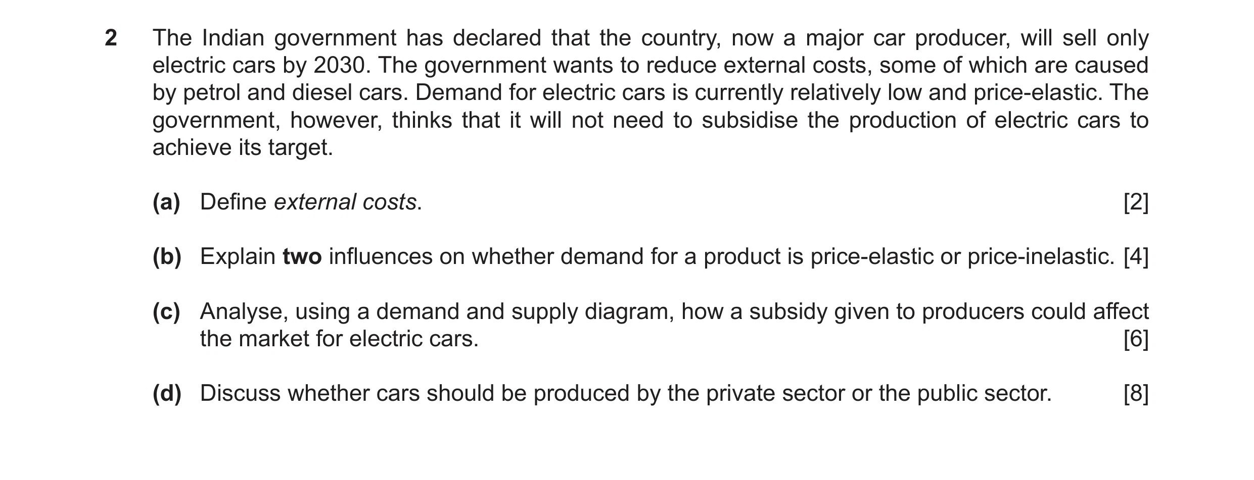 Question 14: The Indian government has declared that the country, now a major car producer, will sell only electric cars by 2030. The government wants t…