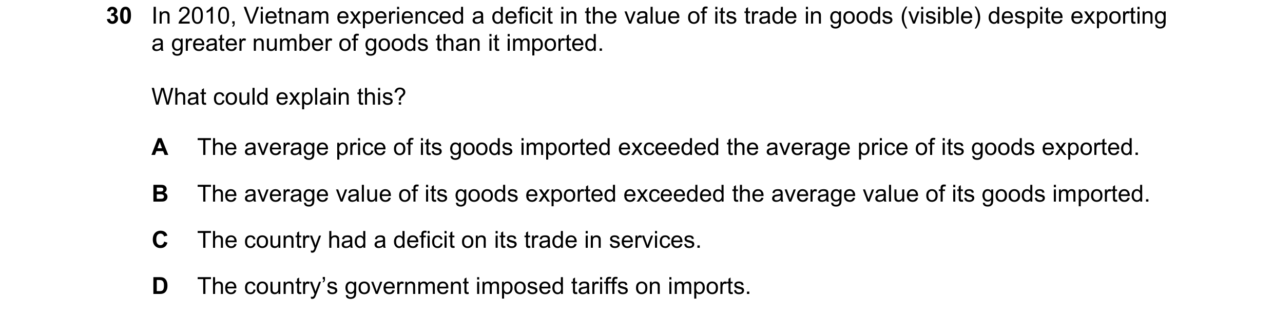 Question 66: In 2010, Vietnam experienced a deficit in the value of its trade in goods (visible) despite exporting a greater number of goods than it imp…