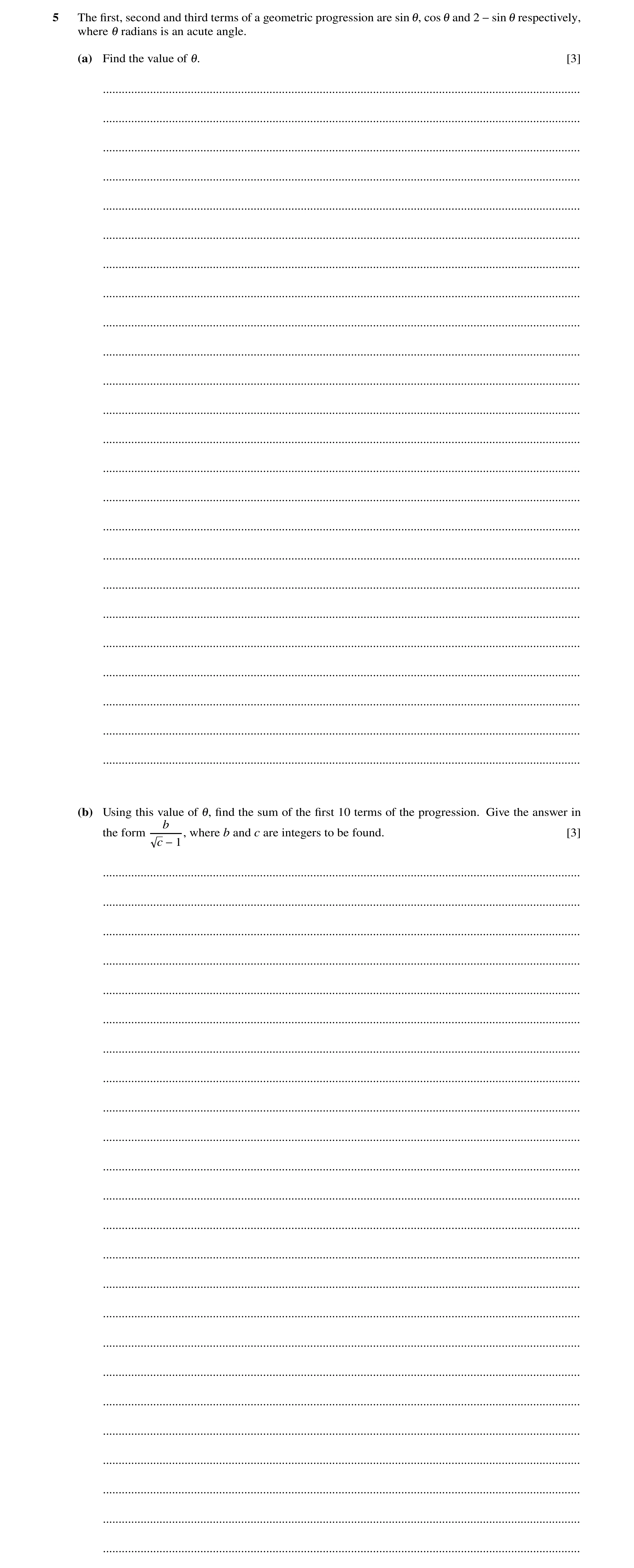 Question 102: The ﬁrst, second and third terms of a geometric progression are sin 1, cos 1 and 2 −sin 1 respectively, where 1 radians is an acute angle. …