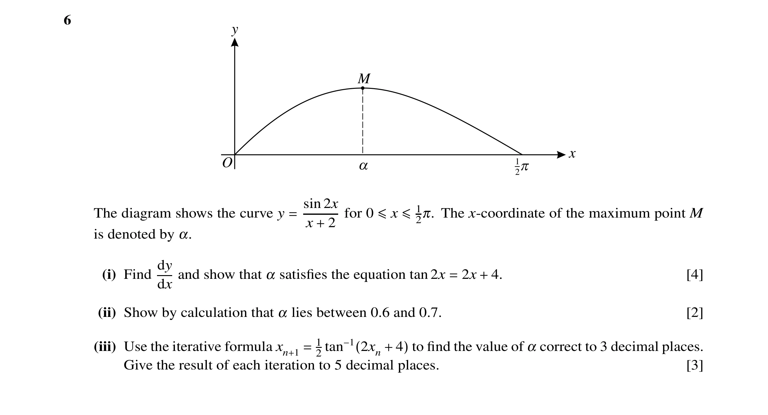 Question 32: y M 1 x O a p 2 sin 2x for 0 The diagram shows the curve y The x-coordinate of the maximum point M ≤x ≤12π. = x 2 is denoted by α. + dy (i)…