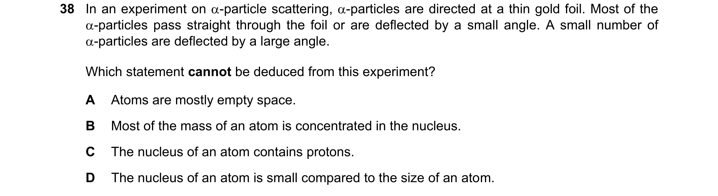 Question 110: In an experiment on -particle scattering, -particles are directed at a thin gold foil. Most of the -particles pass straight through the …