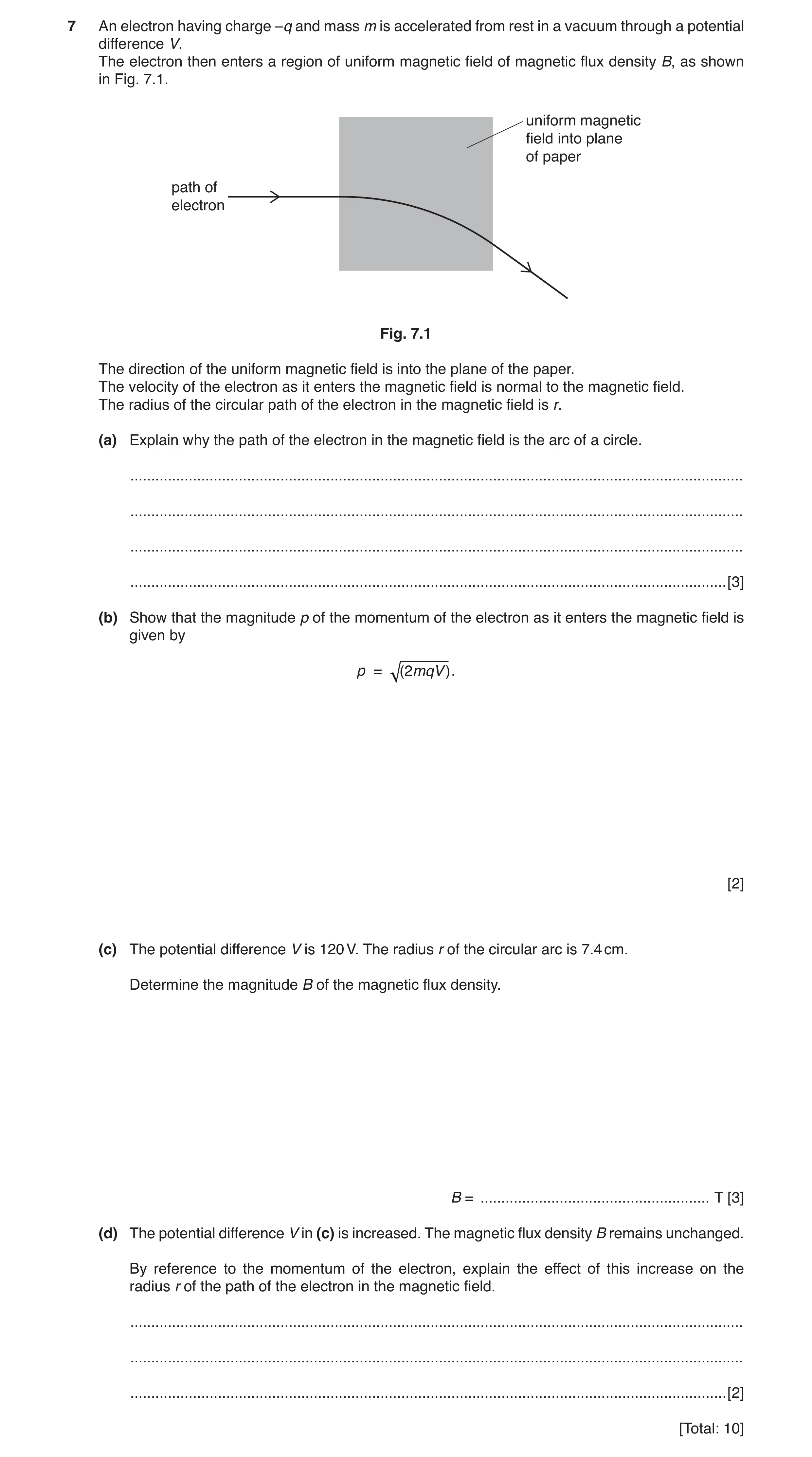 Question 4: An electron having charge –q and mass m is accelerated from rest in a vacuum through a potential difference V. The electron then enters a r…