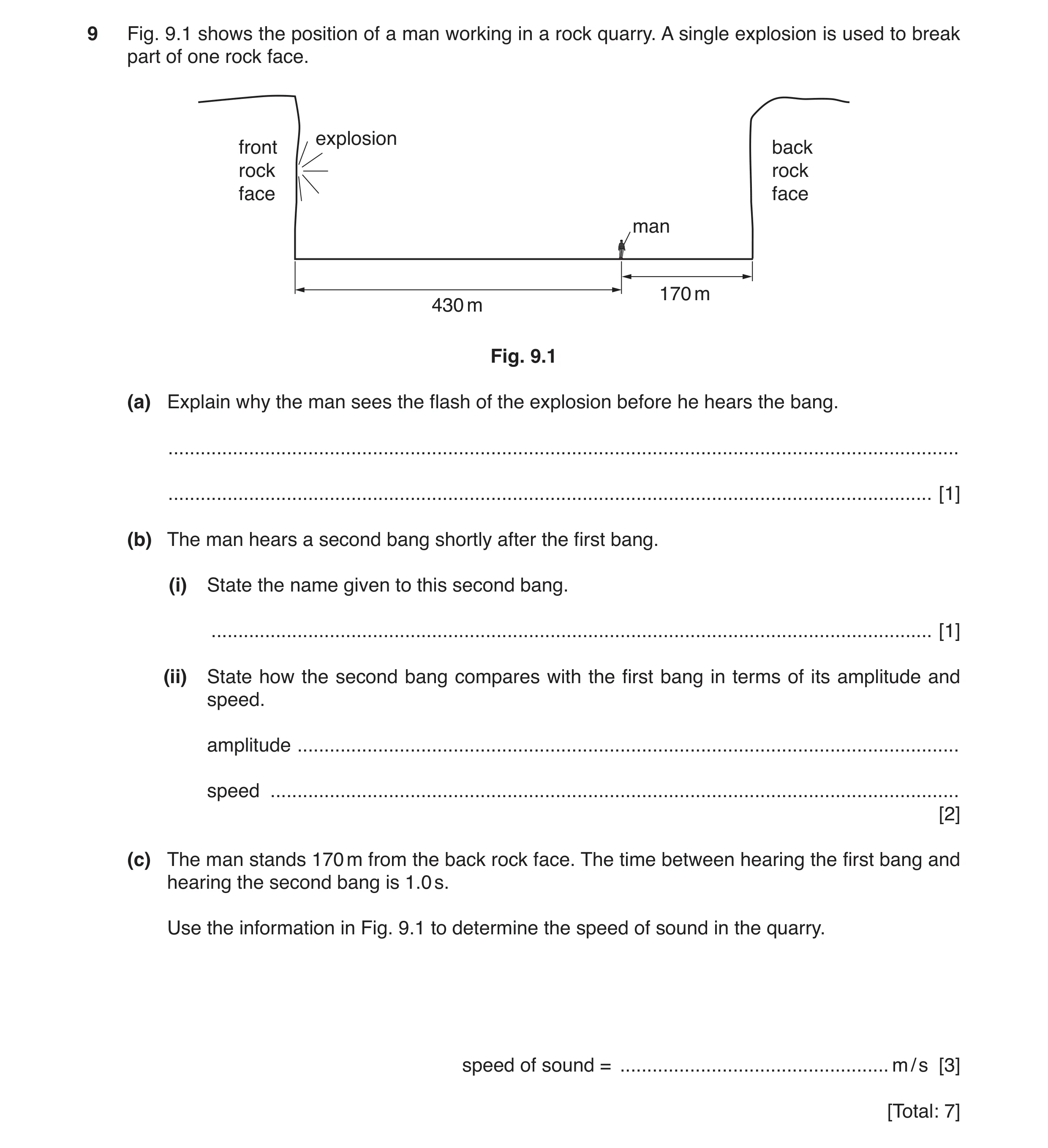 Question 2: Fig. 9.1 shows the position of a man working in a rock quarry. A single explosion is used to break part of one rock face. explosion front b…