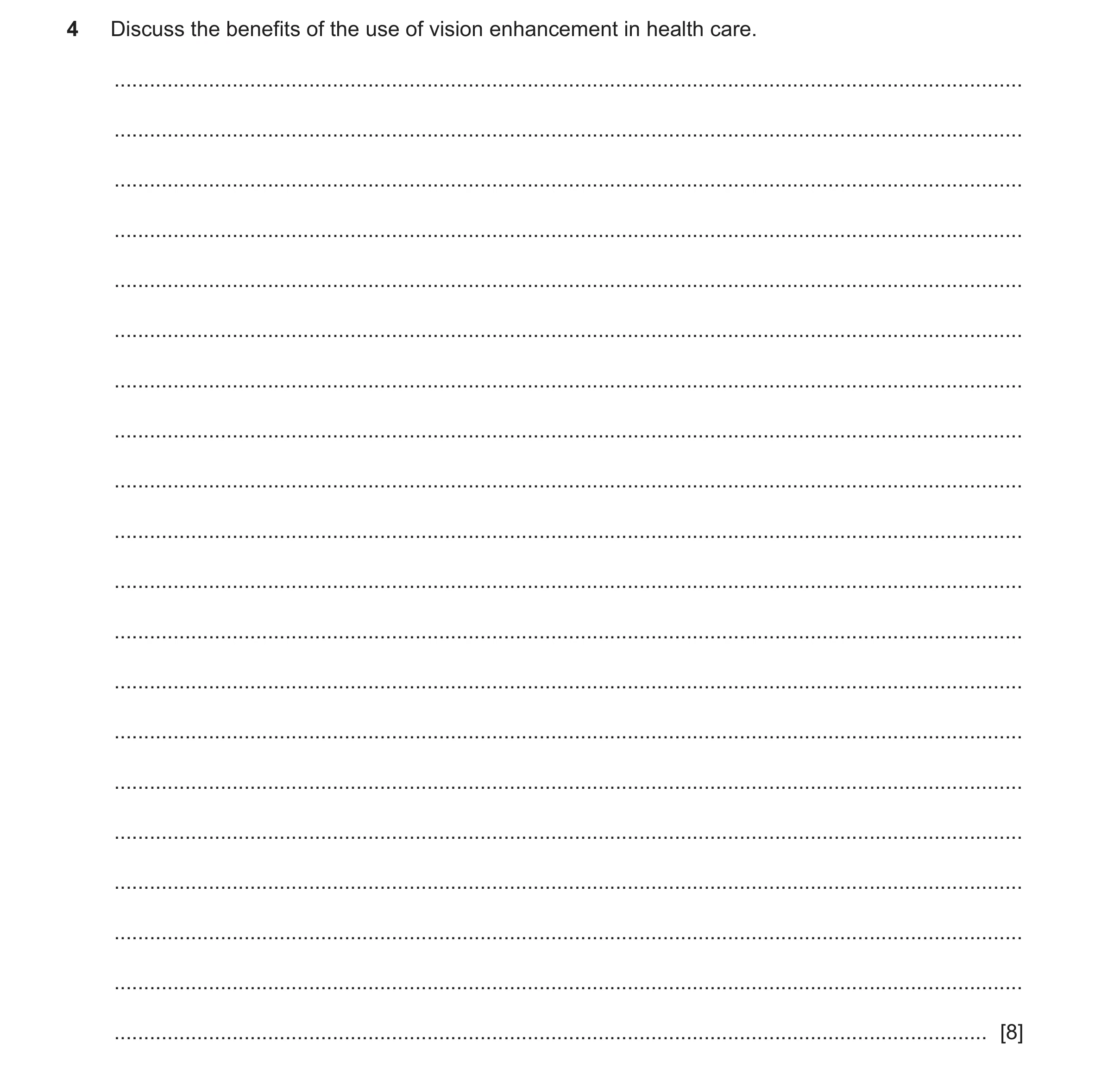Question 40: Discuss the benefits of the use of vision enhancement in health care. .....................................................................…