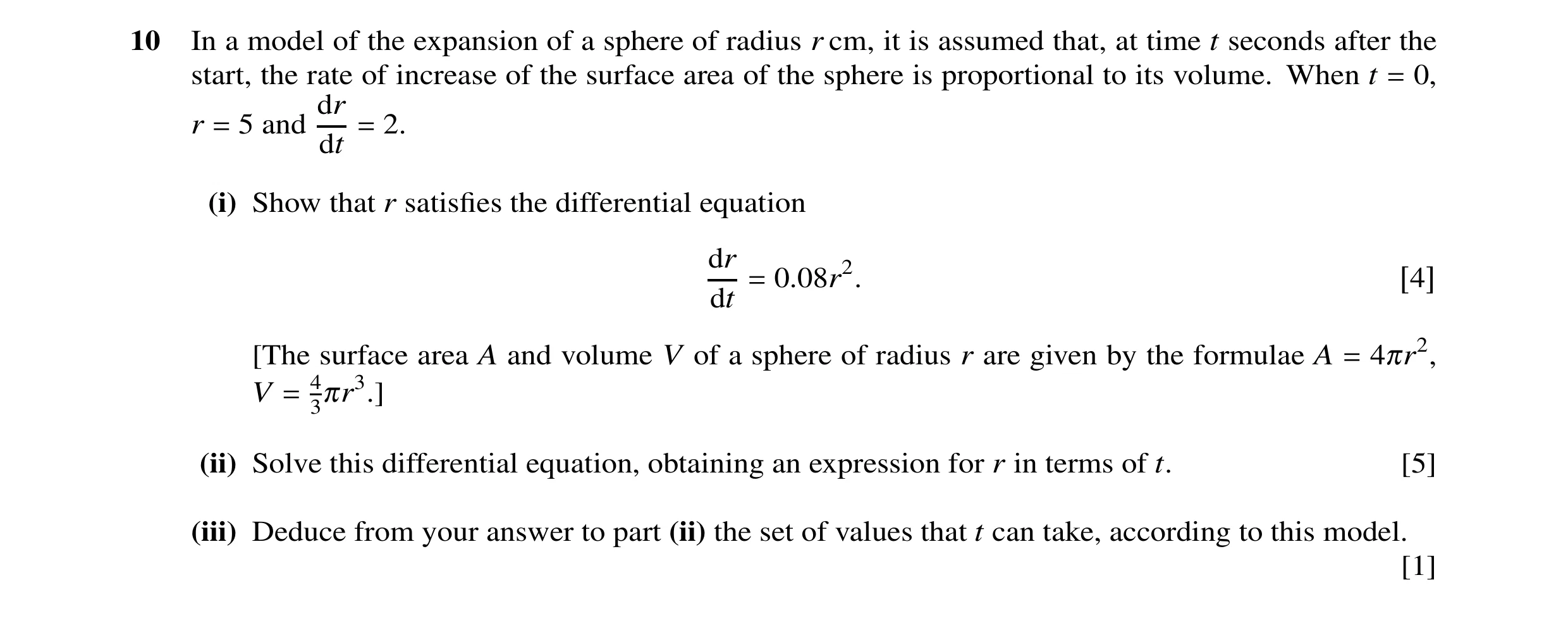 Question 4: In a model of the expansion of a sphere of radius r cm, it is assumed that, at time t seconds after the start, the rate of increase of the …