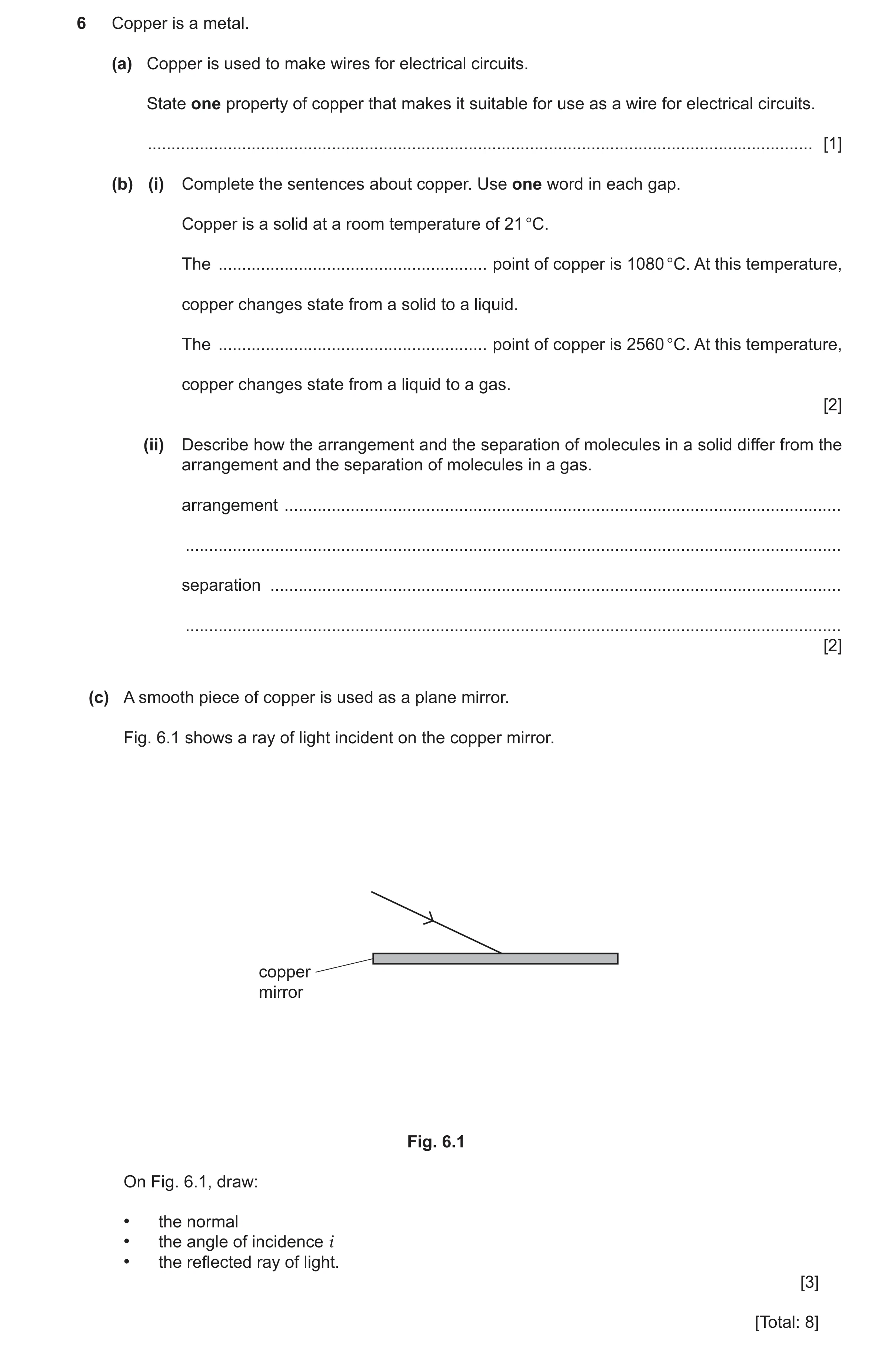 Question 12: Copper is a metal. (a) Copper is used to make wires for electrical circuits. State one property of copper that makes it suitable for use as…