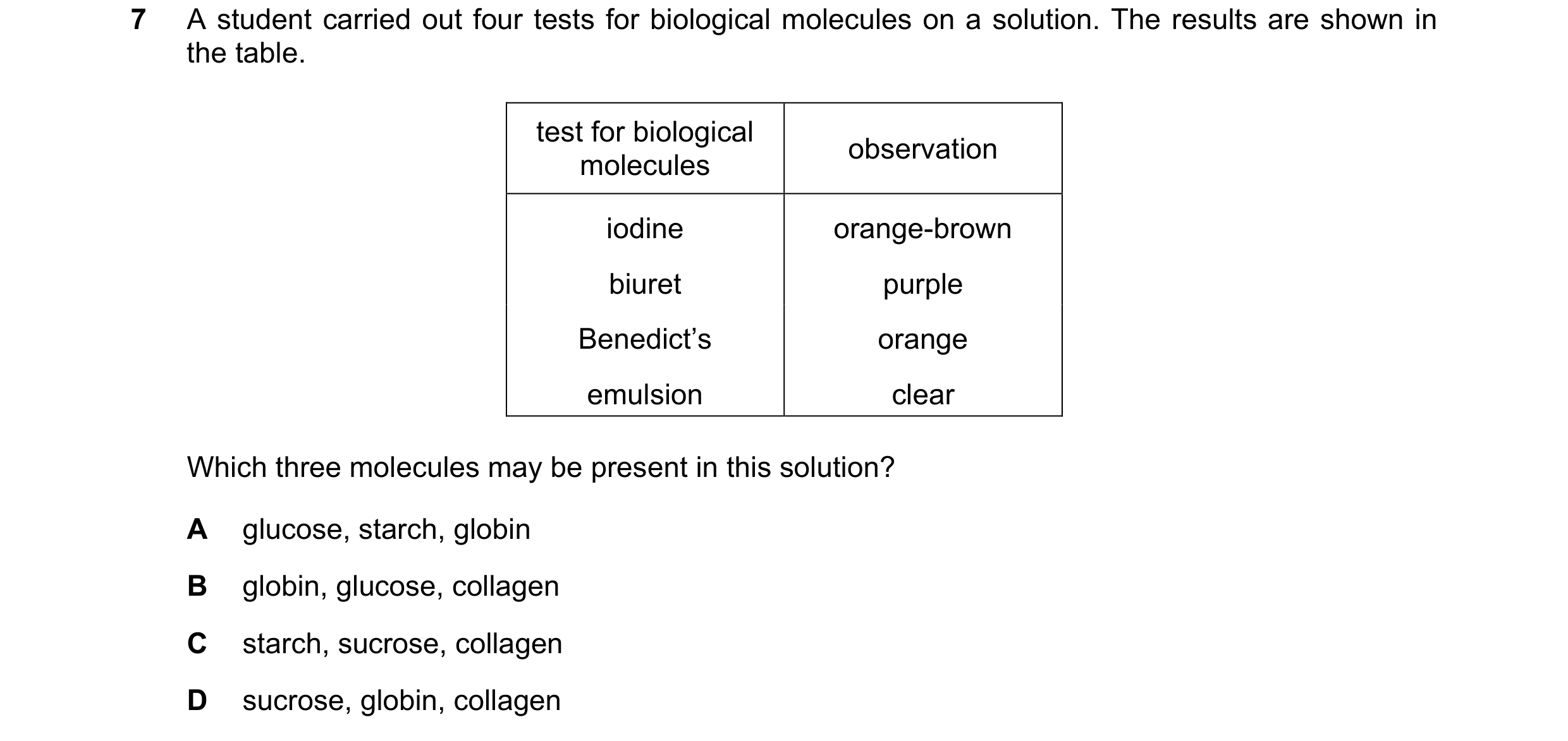 Question 60: A student carried out four tests for biological molecules on a solution. The results are shown in the table. test for biological observatio…