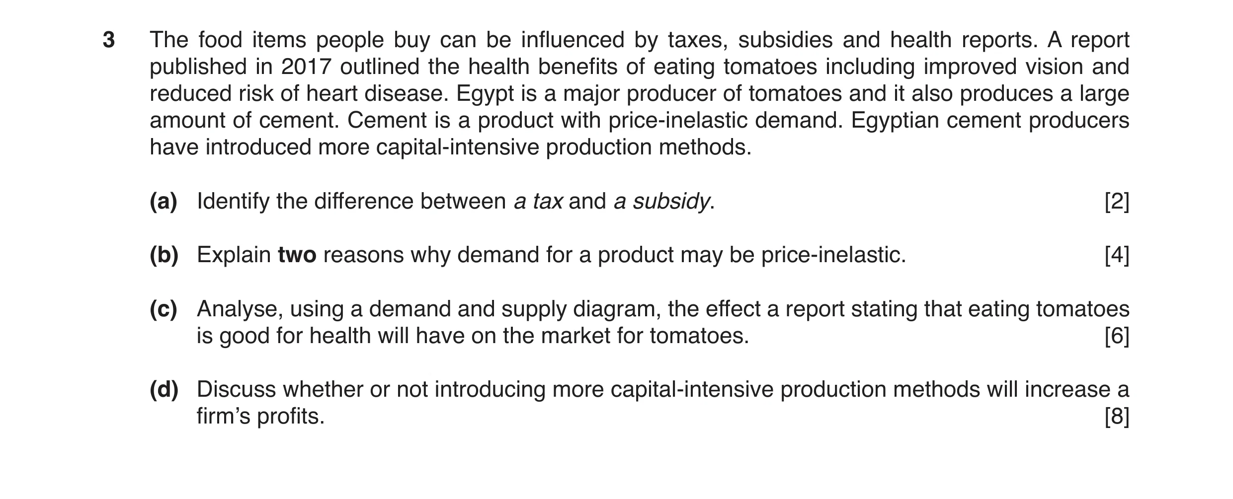 Question 18: The food items people buy can be influenced by taxes, subsidies and health reports. A report published in 2017 outlined the health benefits…