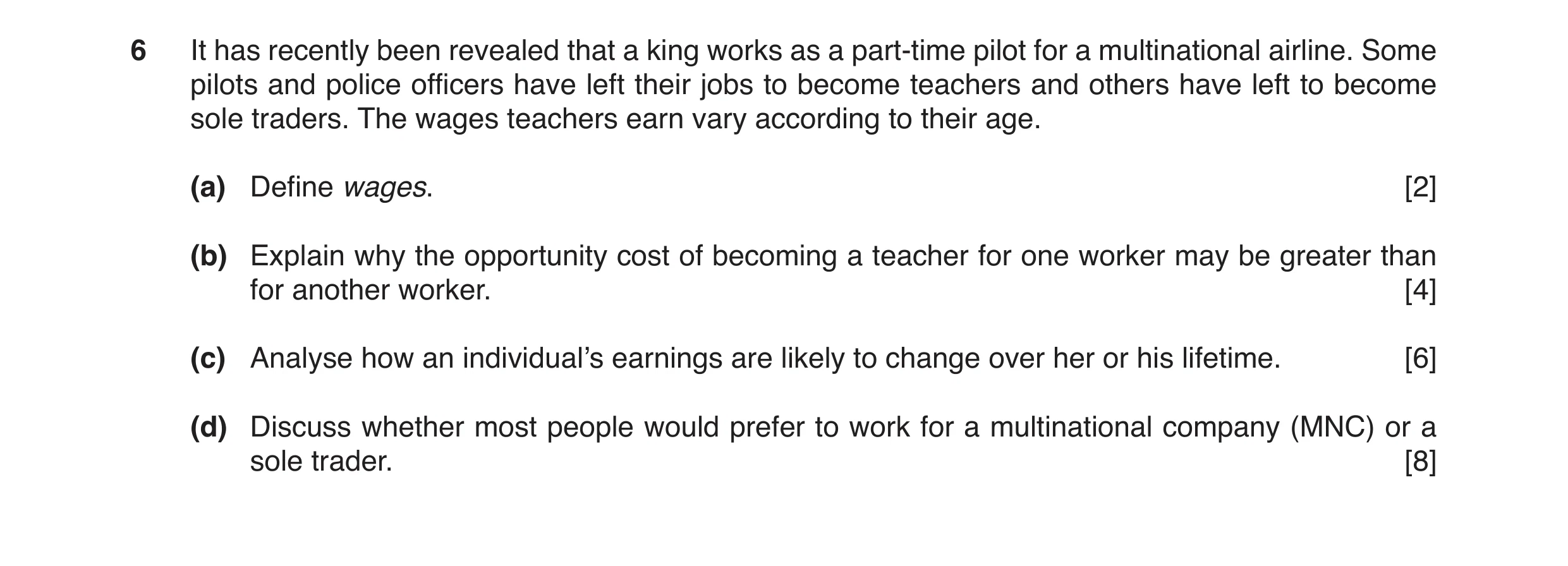 Question 31: It has recently been revealed that a king works as a part-time pilot for a multinational airline. Some pilots and police officers have left…