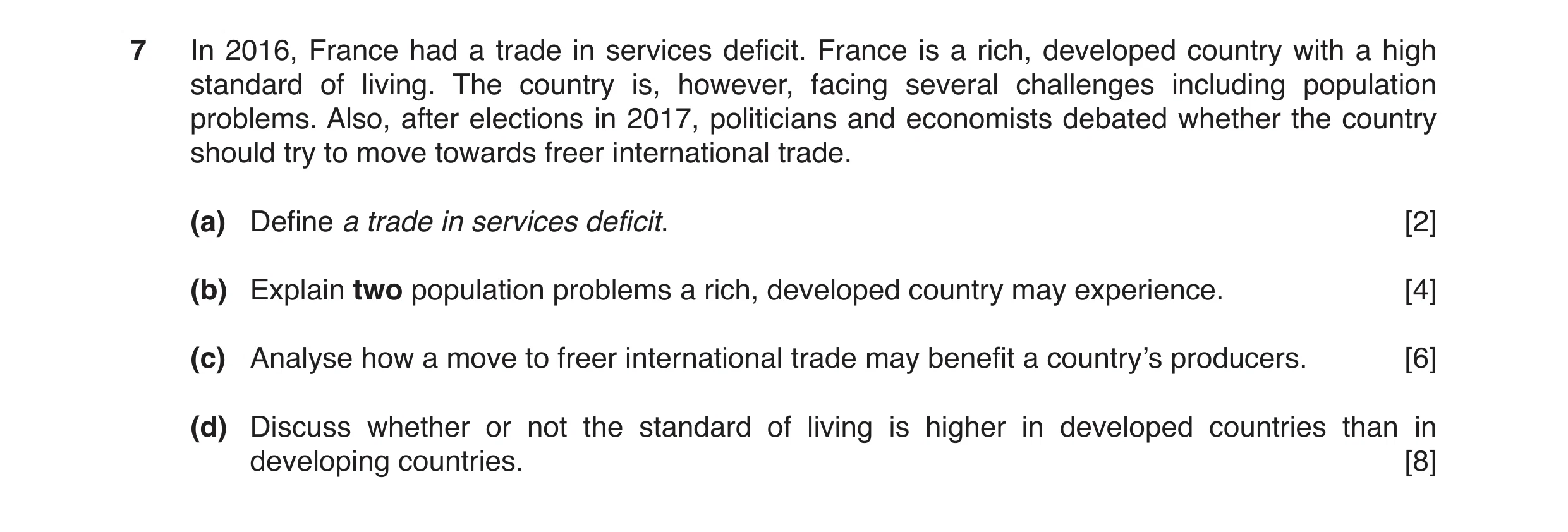 Question 21: In 2016, France had a trade in services deficit. France is a rich, developed country with a high standard of living. The country is, howeve…