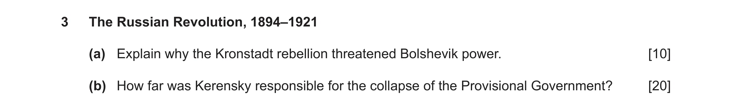 Question 21: The Russian Revolution, 1894–1921 (a) Explain why the Kronstadt rebellion threatened Bolshevik power. [10] (b) How far was Kerensky respons…