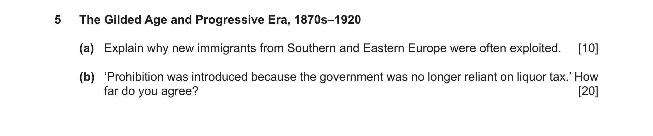 Question 18: The Gilded Age and Progressive Era, 1870s–1920 (a) Explain why new immigrants from Southern and Eastern Europe were often exploited. [10] (…