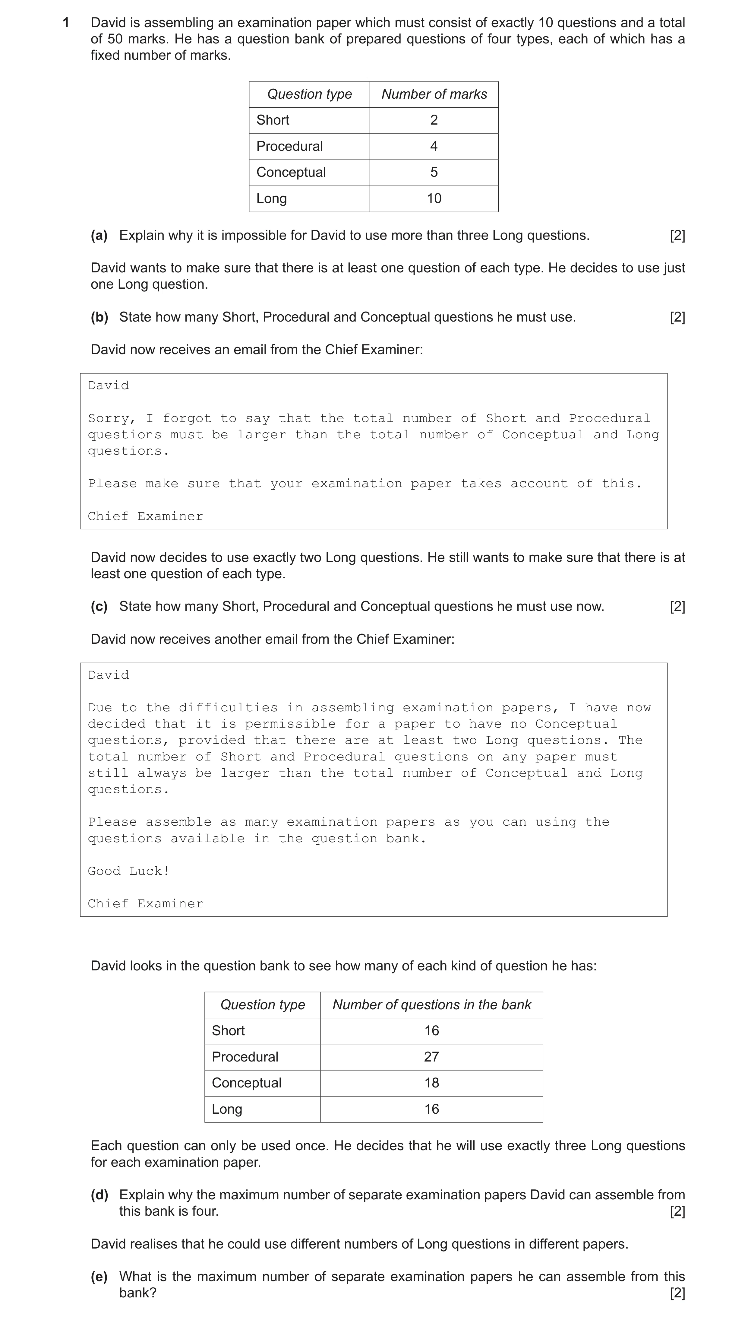 Question 18: David is assembling an examination paper which must consist of exactly 10 questions and a total of 50 marks. He has a question bank of prep…