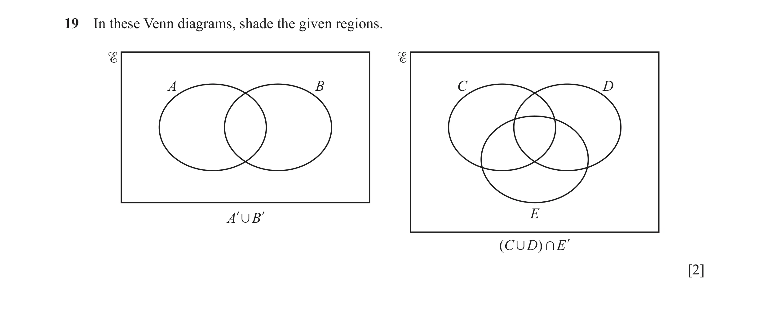 Question 39: In these Venn diagrams, shade the given regions. A B C D E Al , B l ( C , D ) + E l [2]