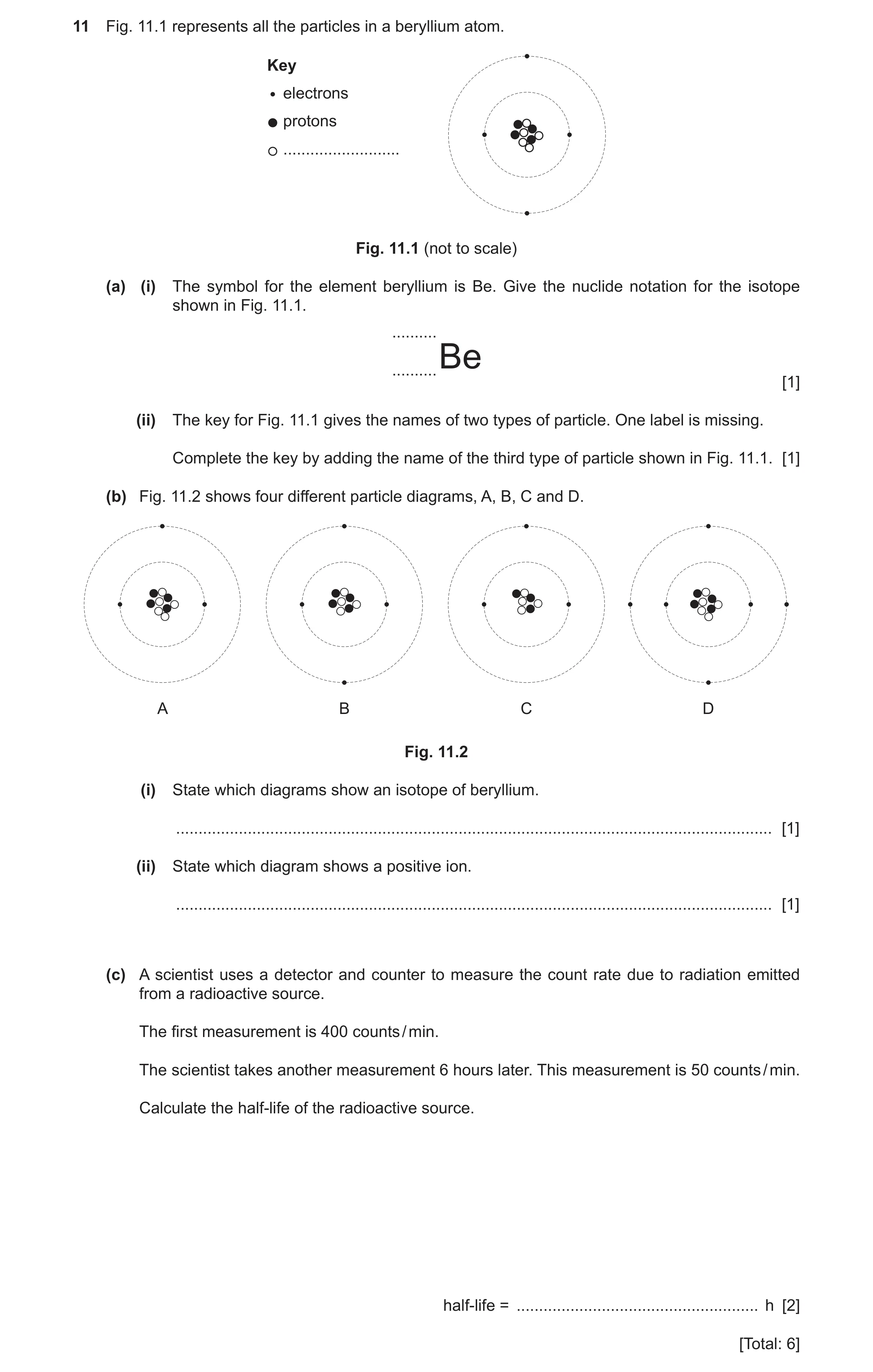 Question 60: Fig. 11.1 represents all the particles in a beryllium atom. Key electrons protons .......................... Fig. 11.1 (not to scale) (a) (…