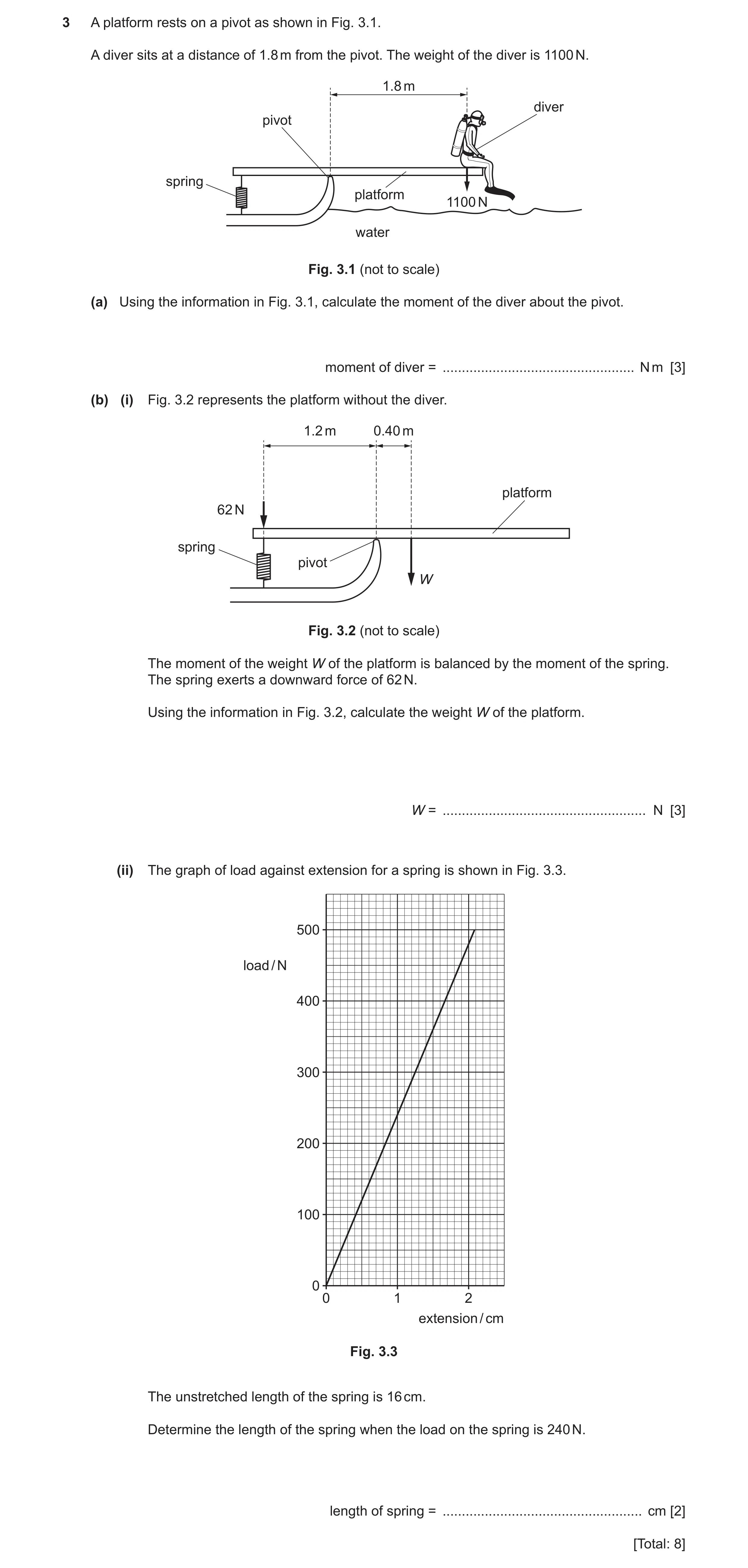 Question 56: A platform rests on a pivot as shown in Fig. 3.1. A diver sits at a distance of 1.8 m from the pivot. The weight of the diver is 1100 N. 1.…