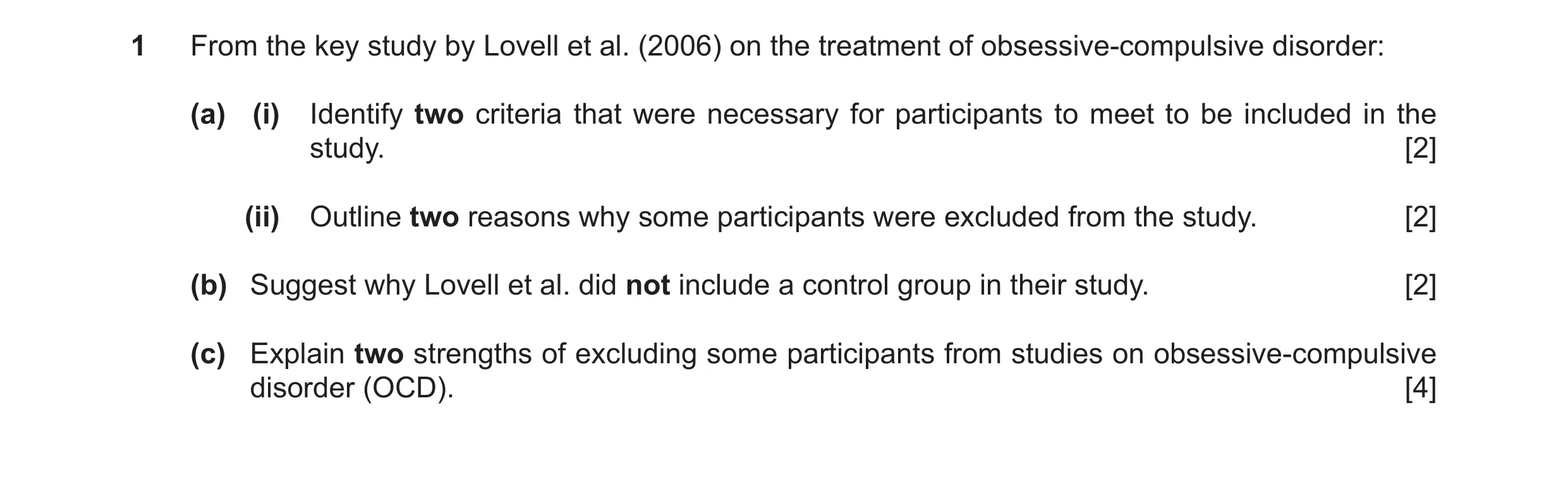Question 20: From the key study by Lovell et al. (2006) on the treatment of obsessive-compulsive disorder: (a) (i) Identify two criteria that were neces…