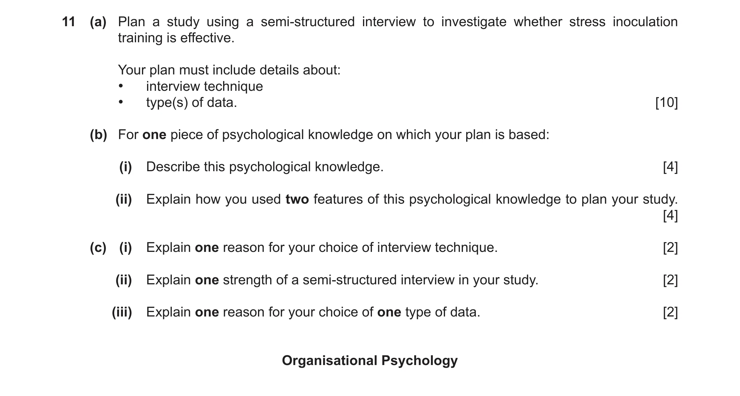 Question 24: (a) Plan a study using a semi-structured interview to investigate whether stress inoculation training is effective. Your plan must include …